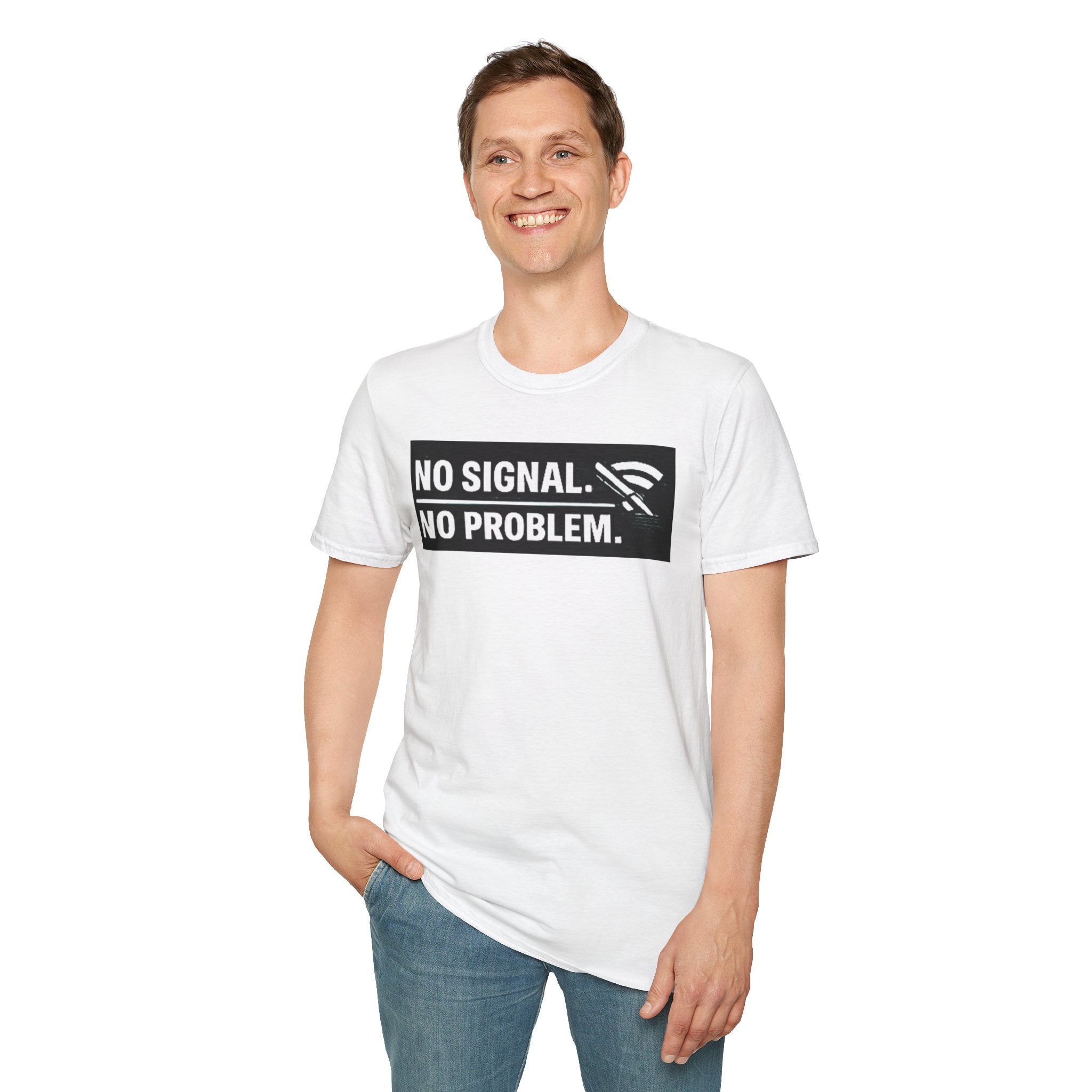 "No Signal No Problem" Funny IT Tech Humor T-Shirt