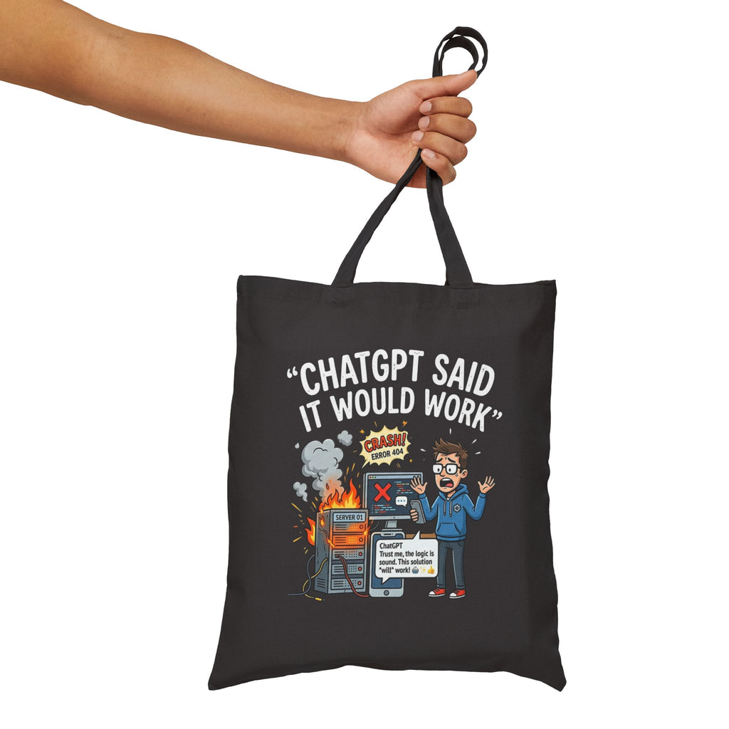 "ChatGBT Said It Would Work" Funny IT Programmer Humor AI Fail Graphic Tote Bag