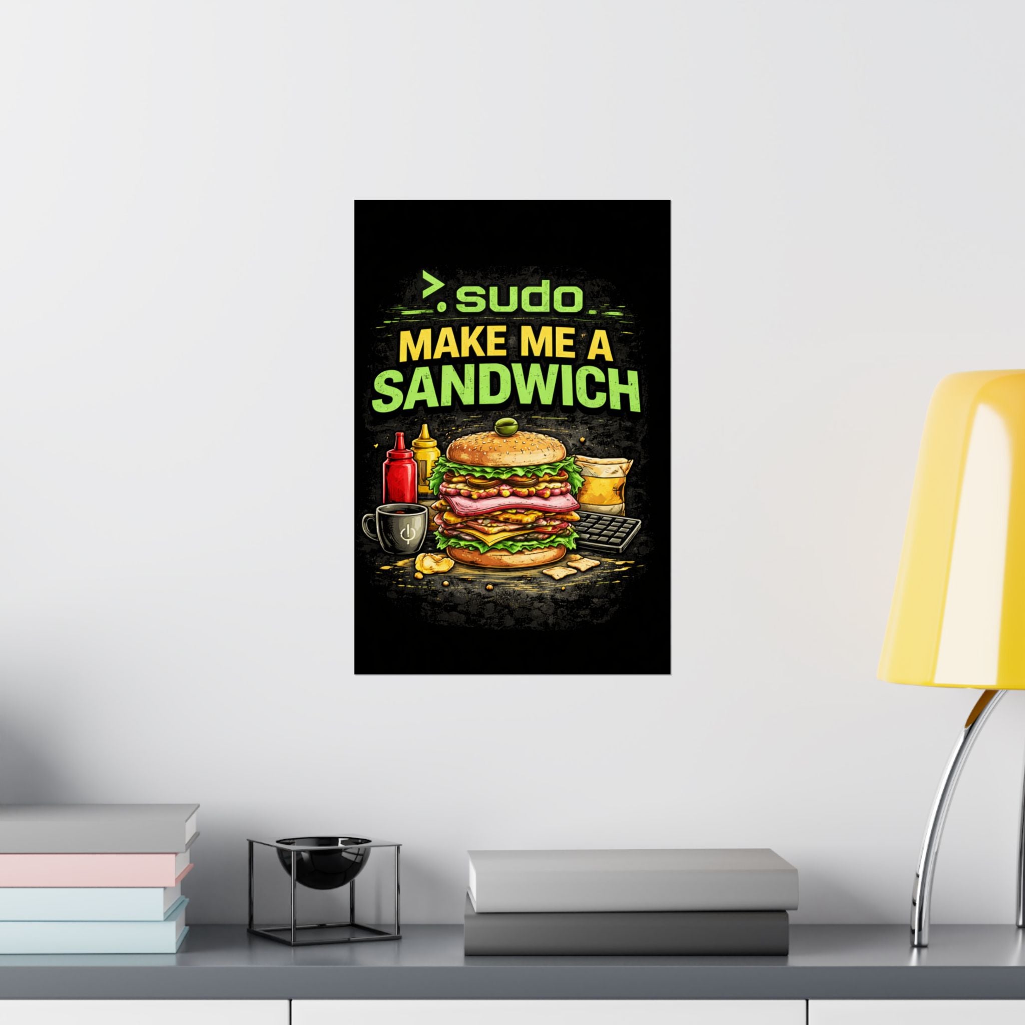 ">.Sudo Make Me A Sandwich" Geek Tech Humor Funny IT Matte Vertical Posters
