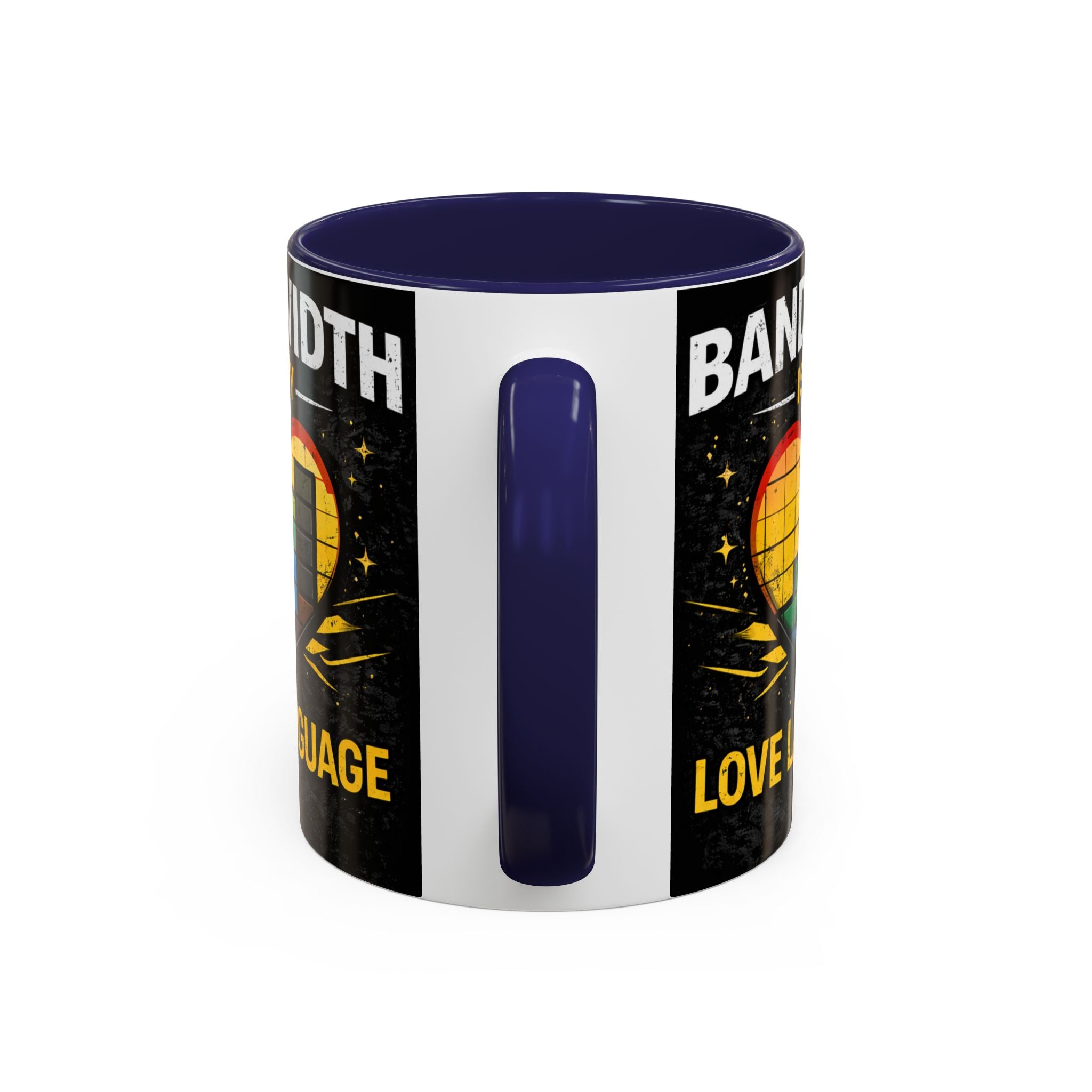 "Bandwidth is my Love Language" IT Humor Accent Coffee Mug (11, 15oz)