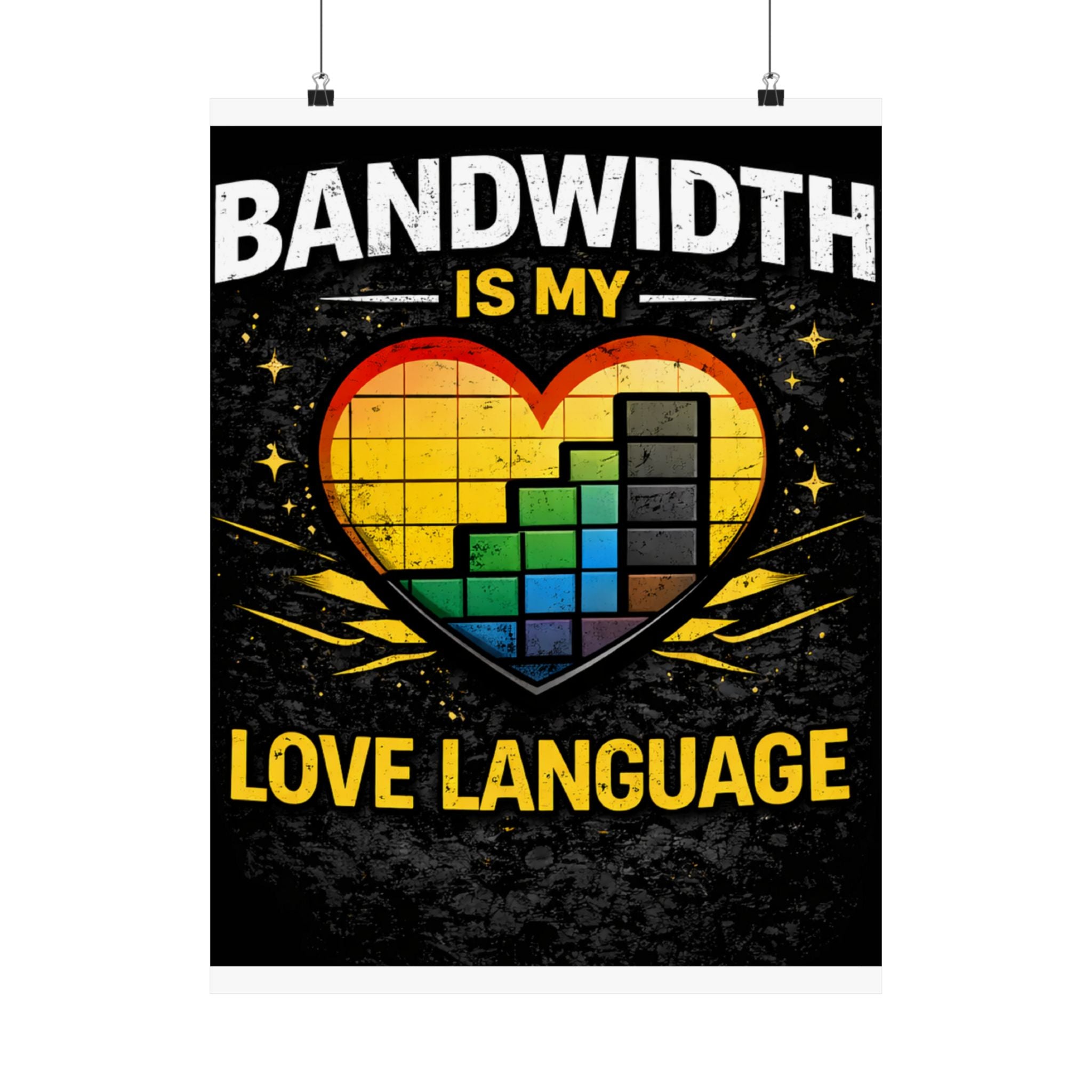 "Bandwidth is my Love Language" Geek Tech Humor Funny IT Matte Vertical Posters
