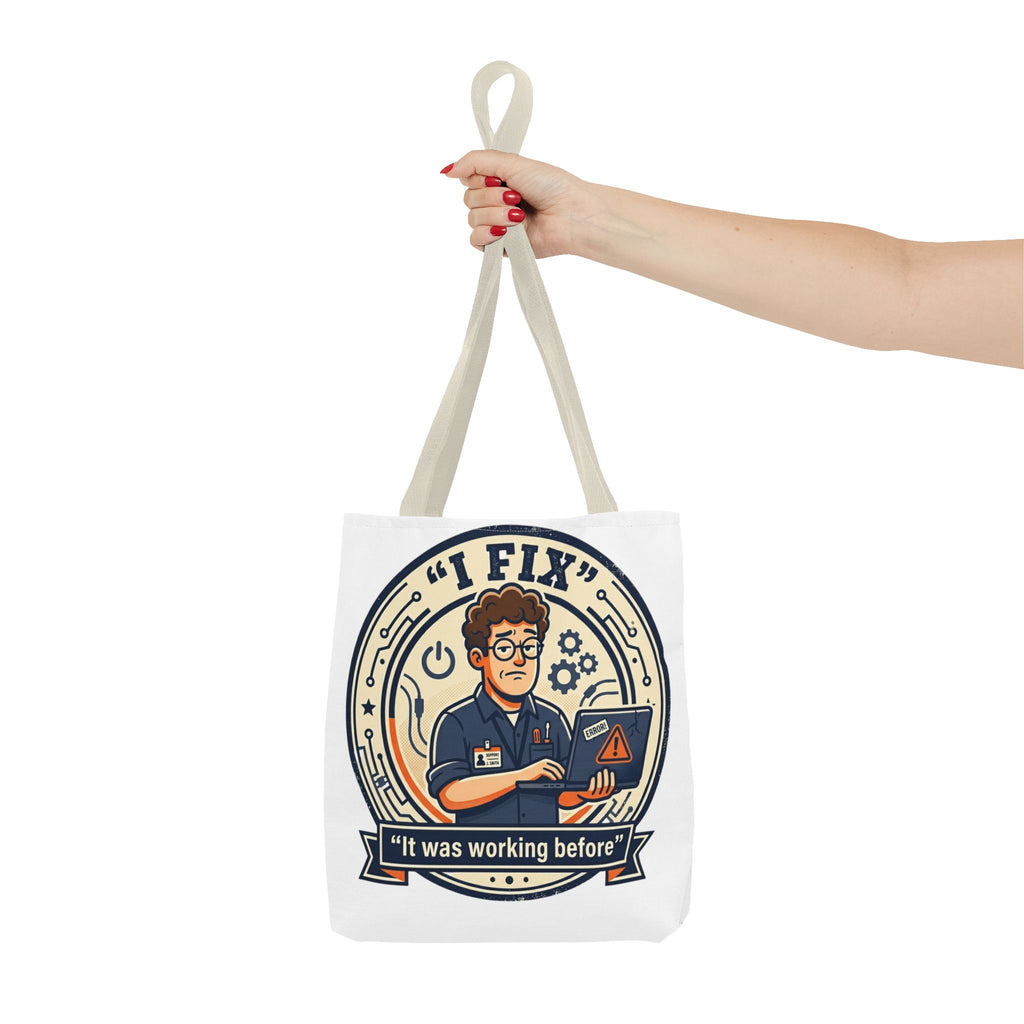 "I Fix: It Worked Before" Funny IT Tech Humor Tote Bag