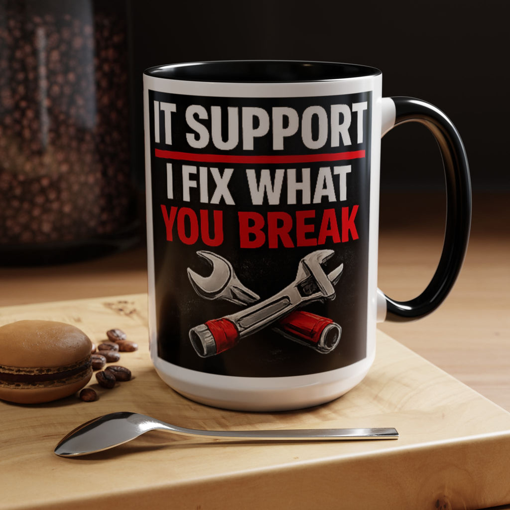 "It Support:  I Fix What You Break" IT Humor Accent Coffee Mug (11, 15oz)