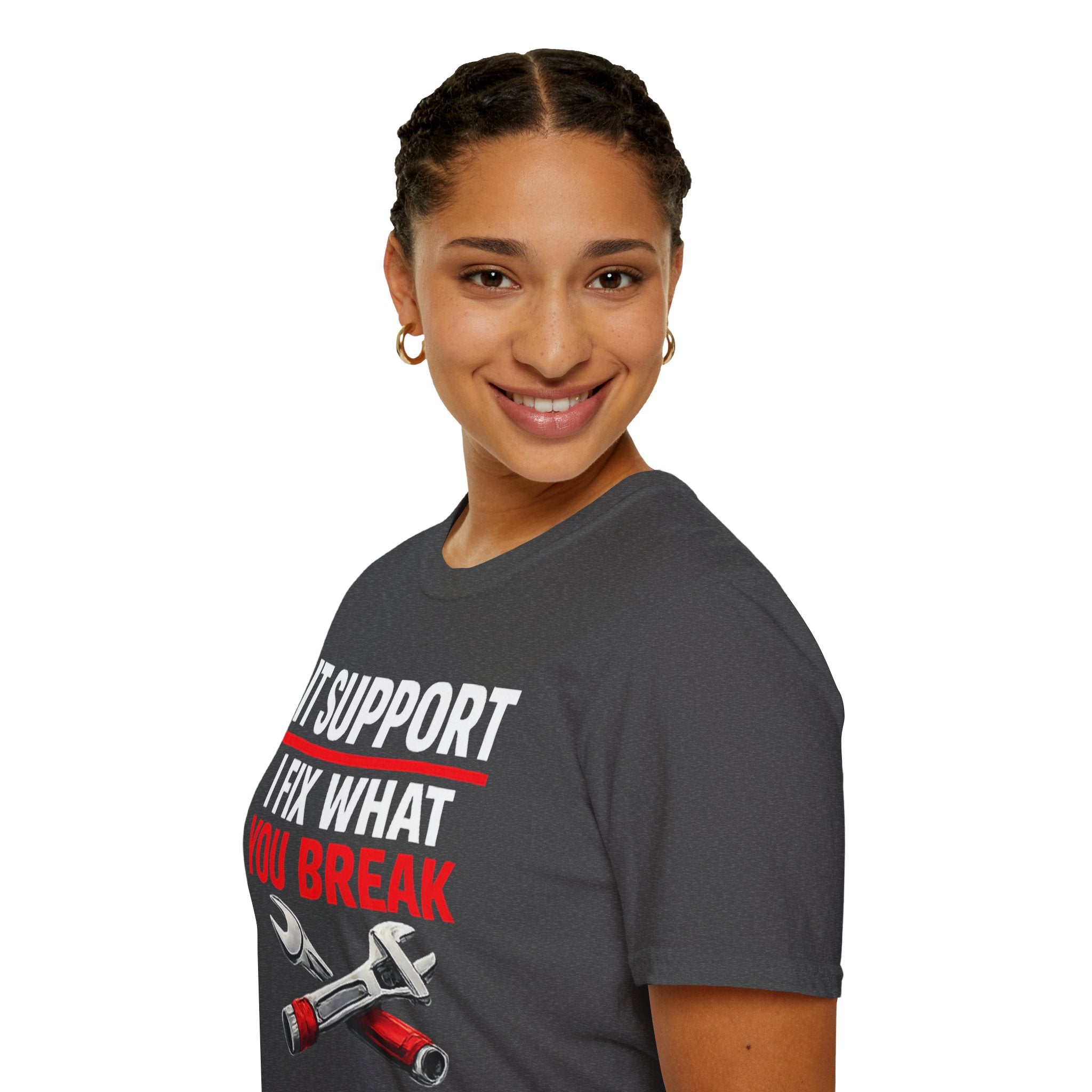 "Tech Support: I Fix What You Break" Funny IT Tech Support Humor T-Shirt