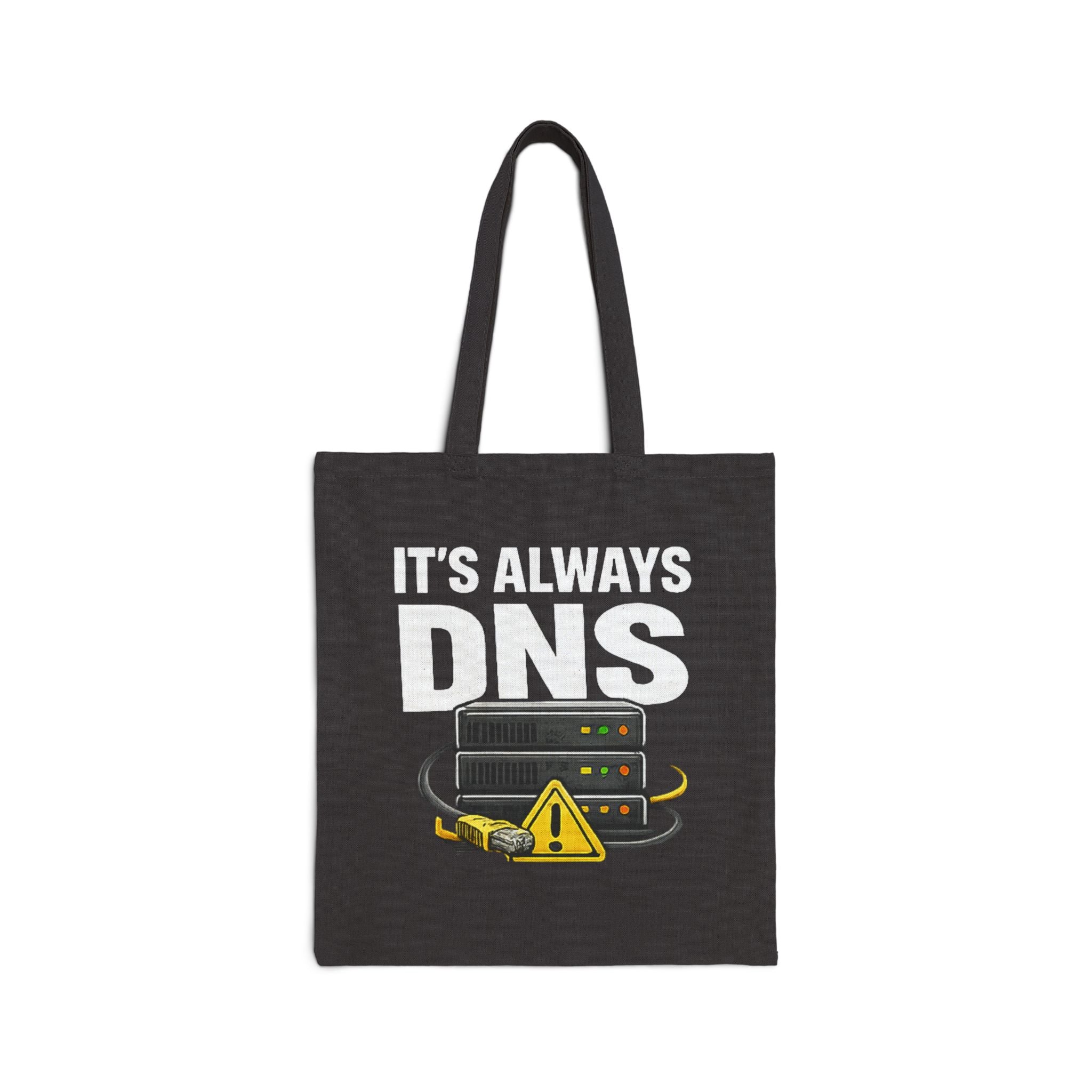 "It's Always DNS" Humorous IT Tote Bag — Techie Data Center Canvas Tote