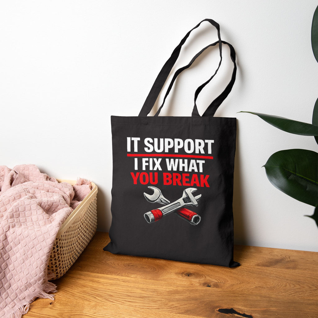 "It Support: I Fix What You Break" IT Humor Graphic Cotton Canvas Tote Bag