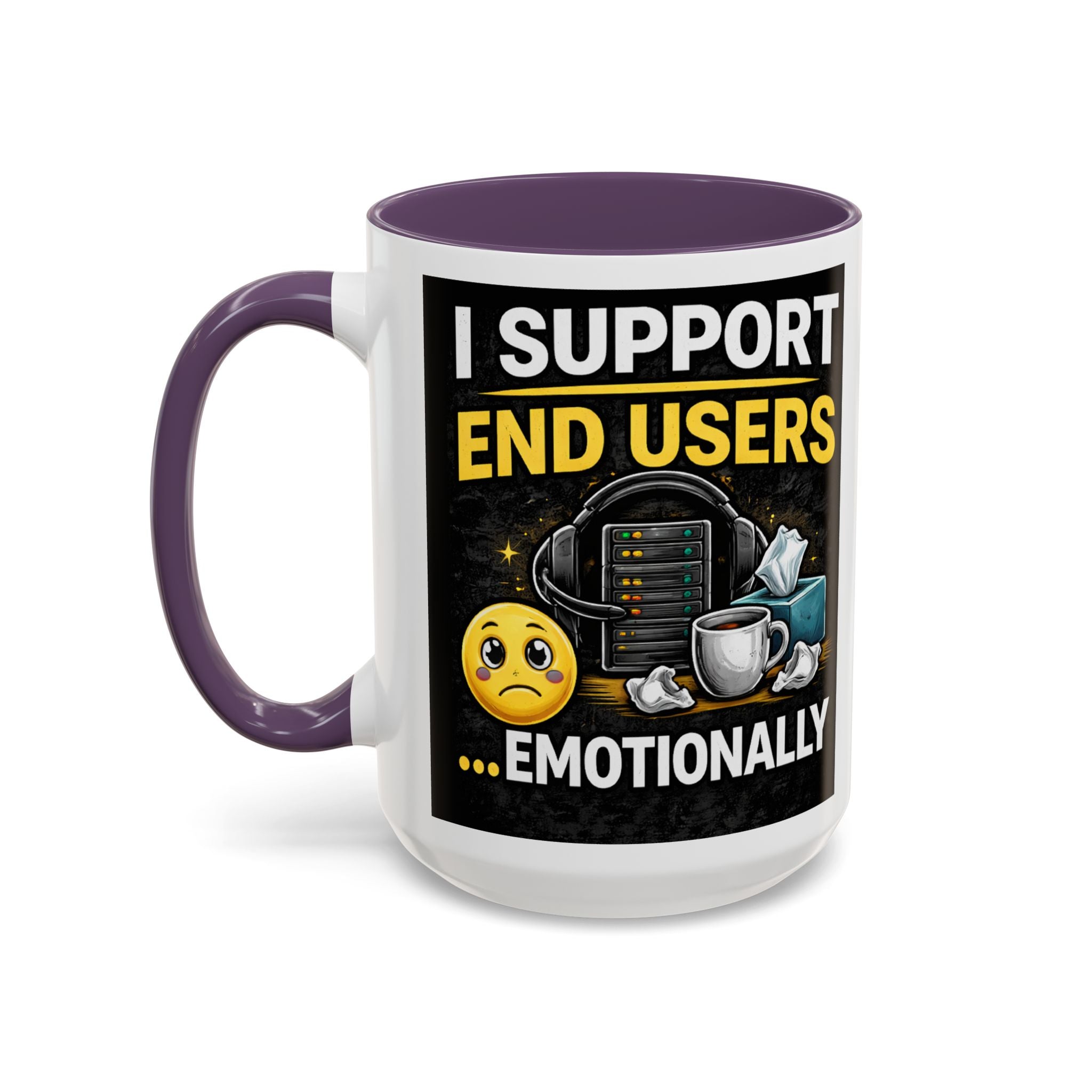 "I Support End Users, Emotionally" IT Humor Accent Coffee Mug (11, 15oz)