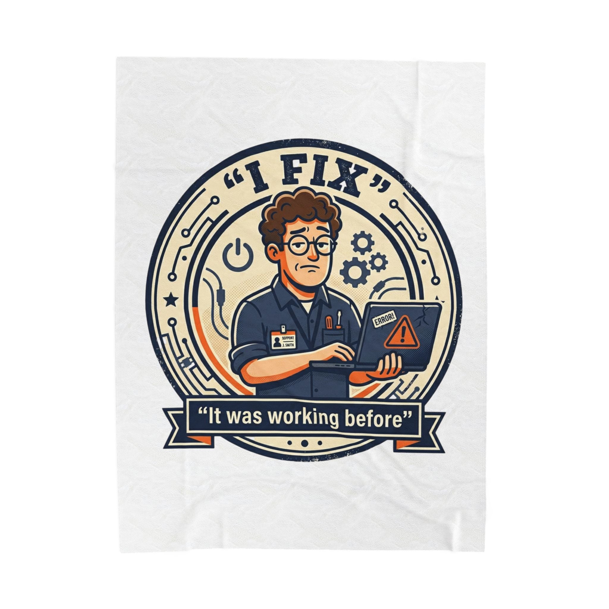 "I Fix: It Was Working Before" Tech Humor Funny IT Velveteen Plush Blanket