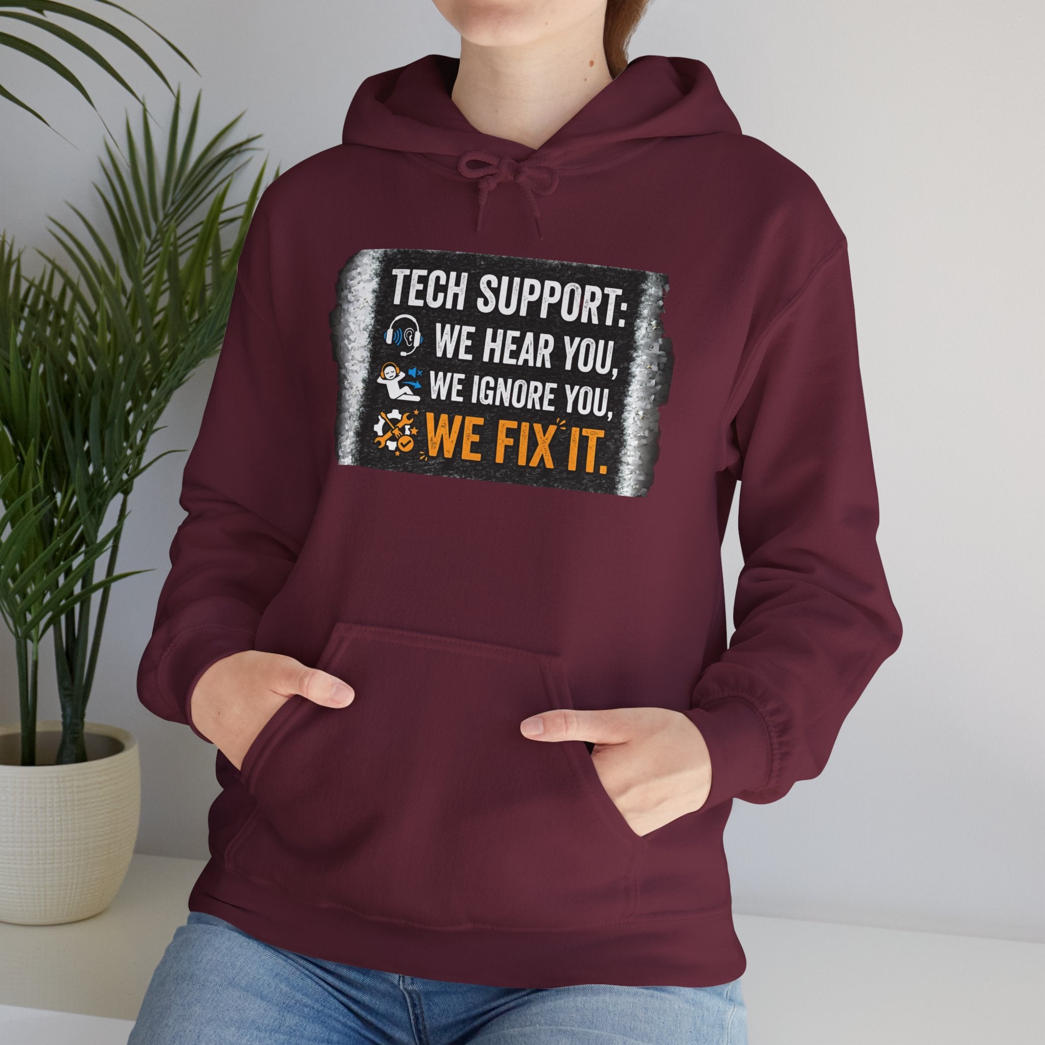 "Tech Support: We Hear You, We Ignore You, We Fix It" Funny IT Technician Hoodie