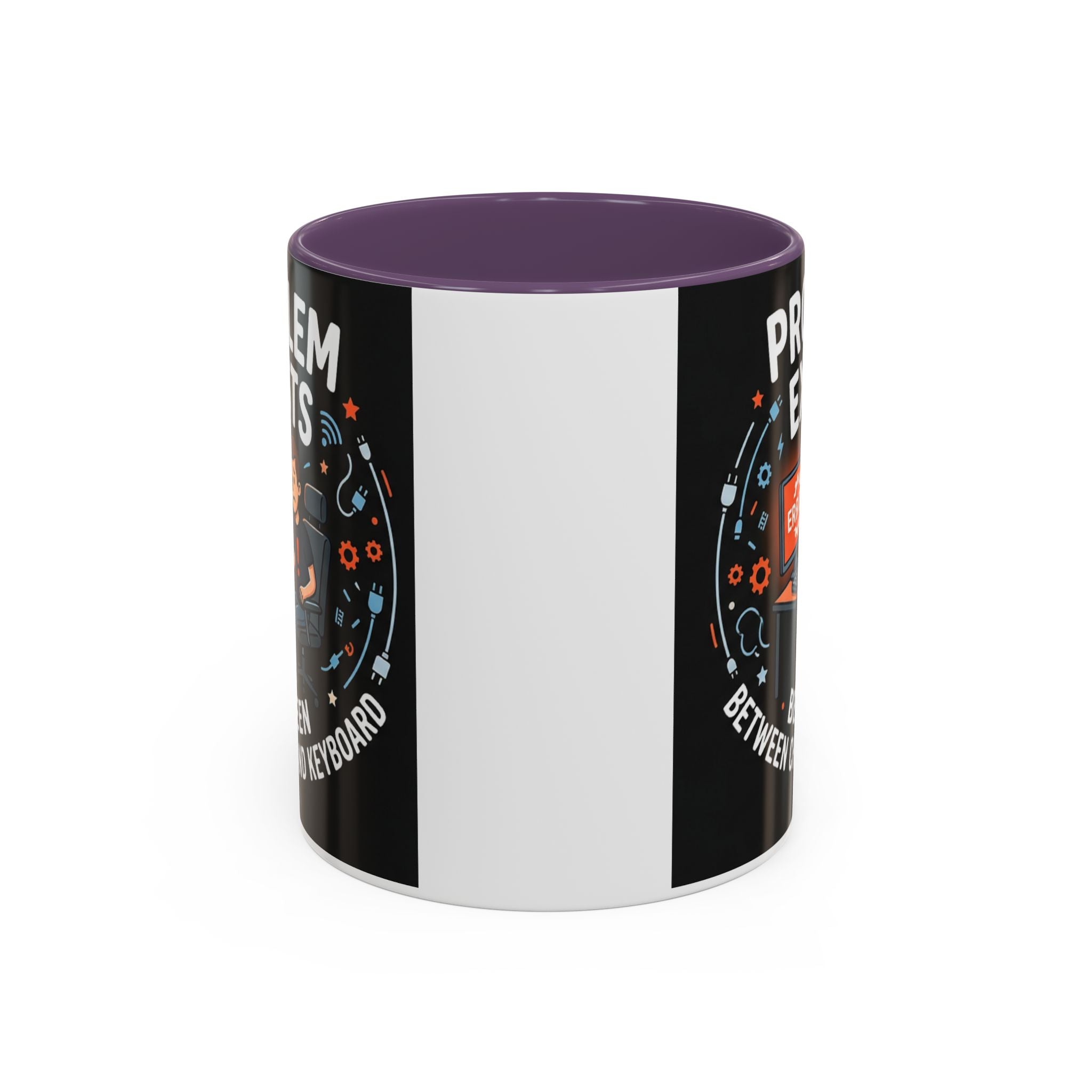 "Problem Exists Between Chair & Keyboard" IT Humor Accent Coffee Mug (11, 15oz)