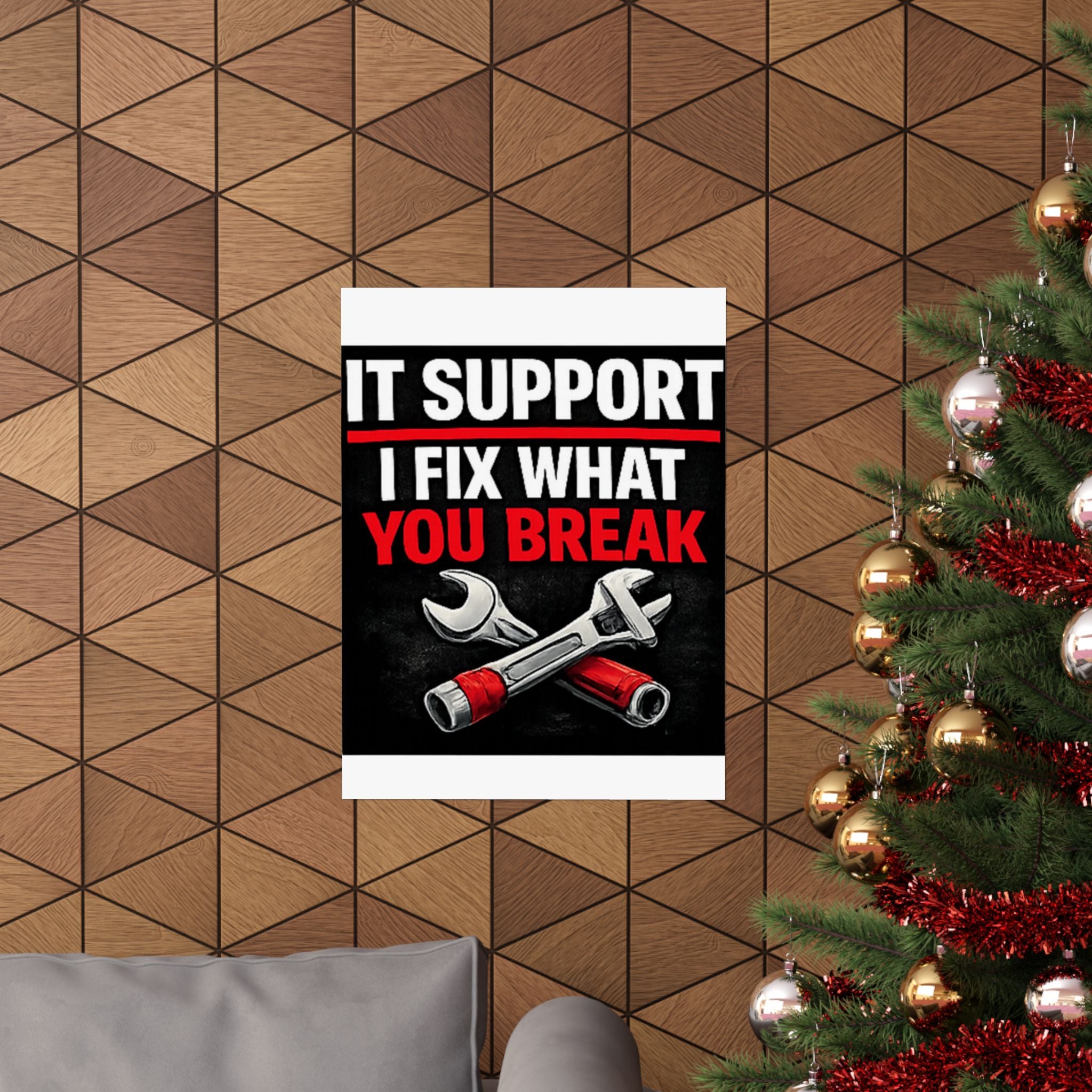 "It Support: I Fix What You Break" Tech Humor Funny IT Matte Vertical Posters