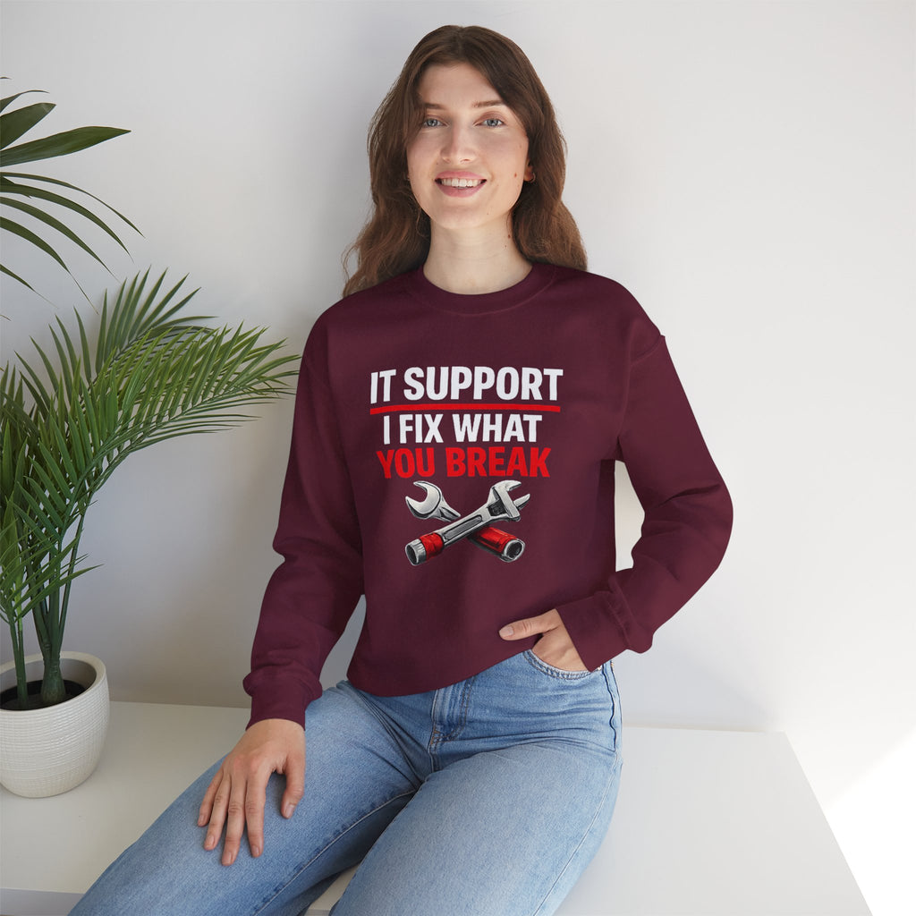 "I Fix What You Break" IT Tech Support Crewneck Sweatshirt