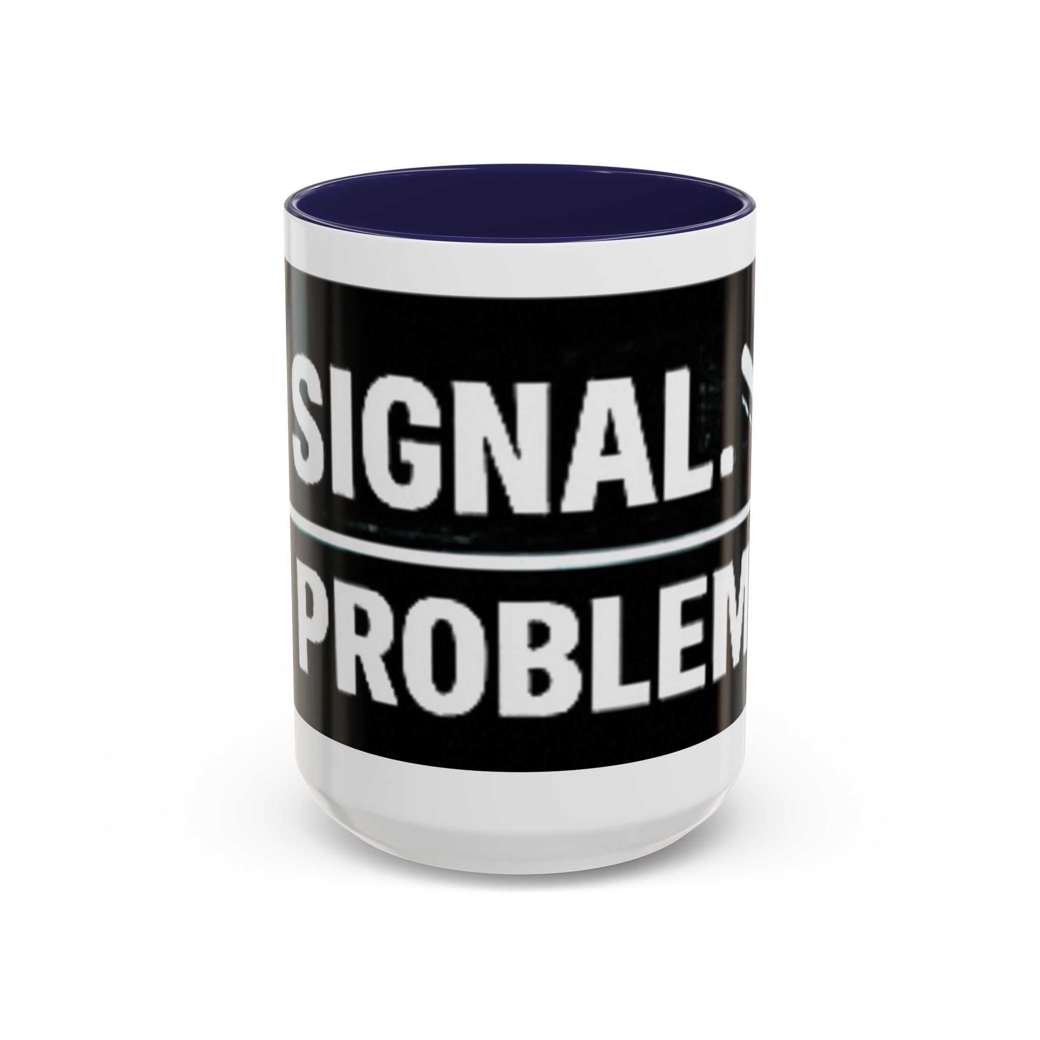 "No Signal No Problem" IT Humor Accent Coffee Mug (11, 15oz)