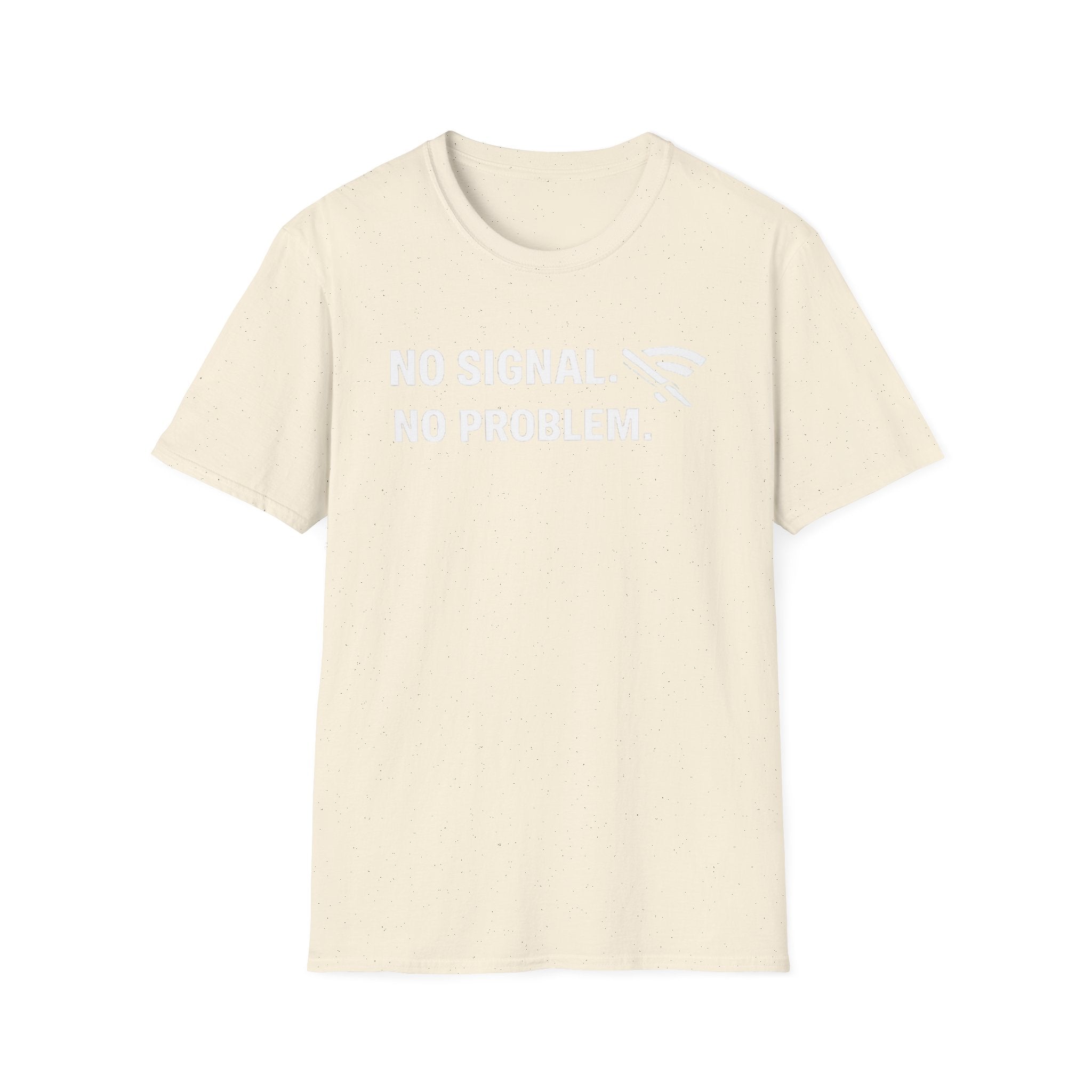 "No Signal, No Problem" Funny IT Tech Humor T-Shirt
