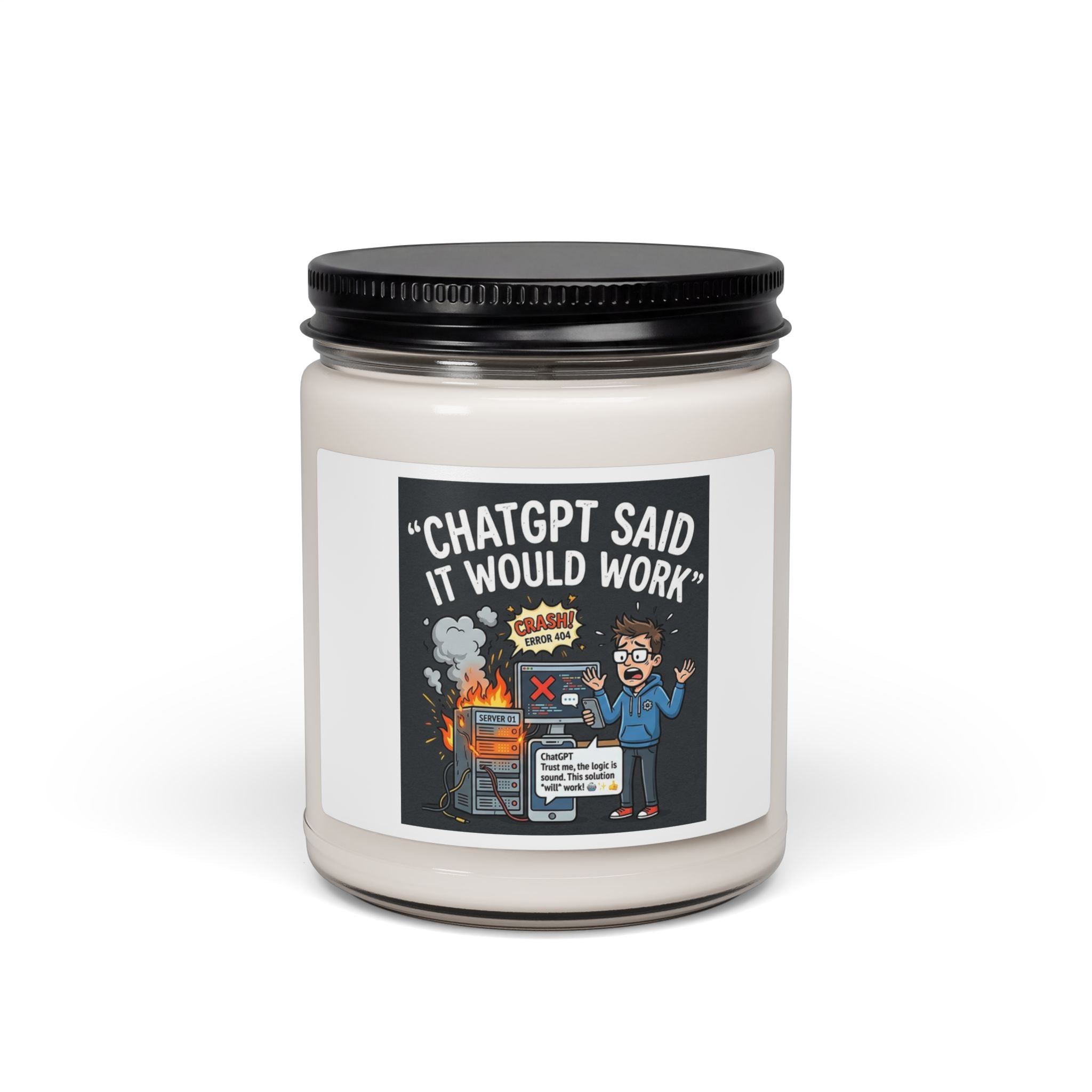 “ChatGPT Said It Would Work” AI Fail Jar Scented Soy Candle Funny IT