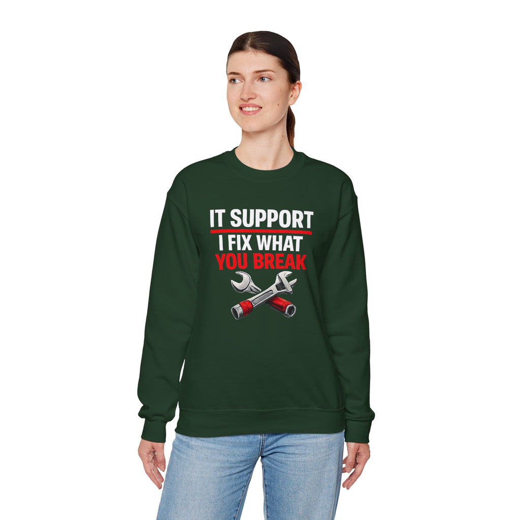 "I Fix What You Break" IT Tech Support Crewneck Sweatshirt