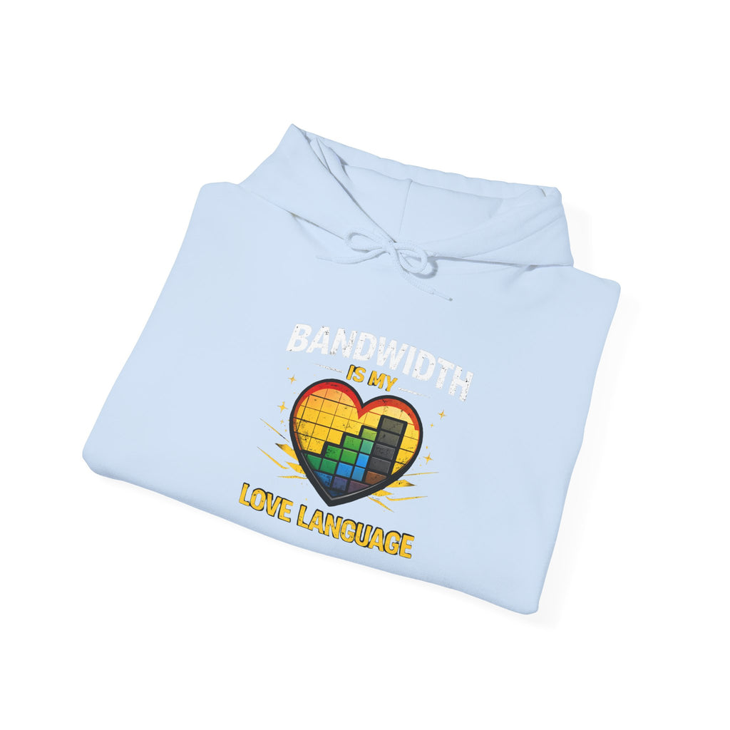 "Bandwidth is my Love Language" Tech Humor Unisex Heavy Blend™ Hoodie