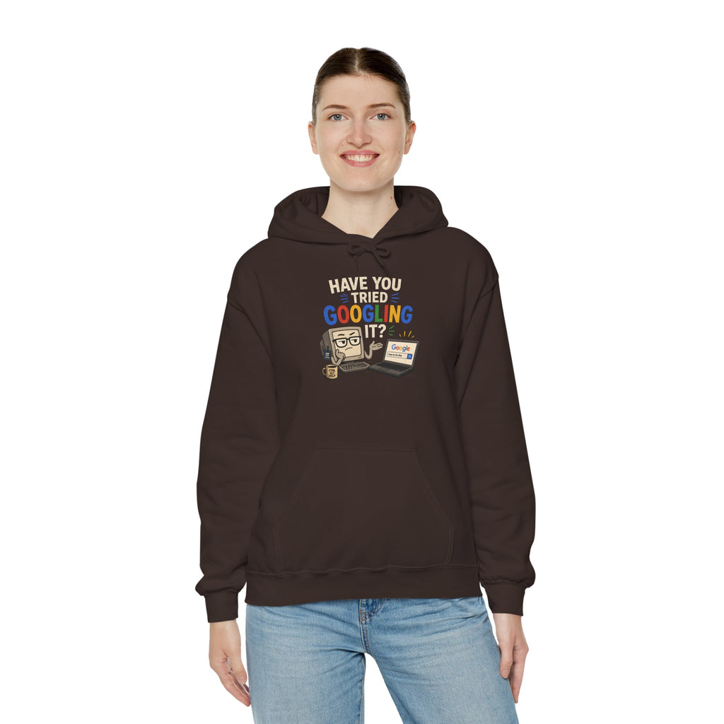 "Have You Tried Googling It?" Funny Tech Support Hoodie