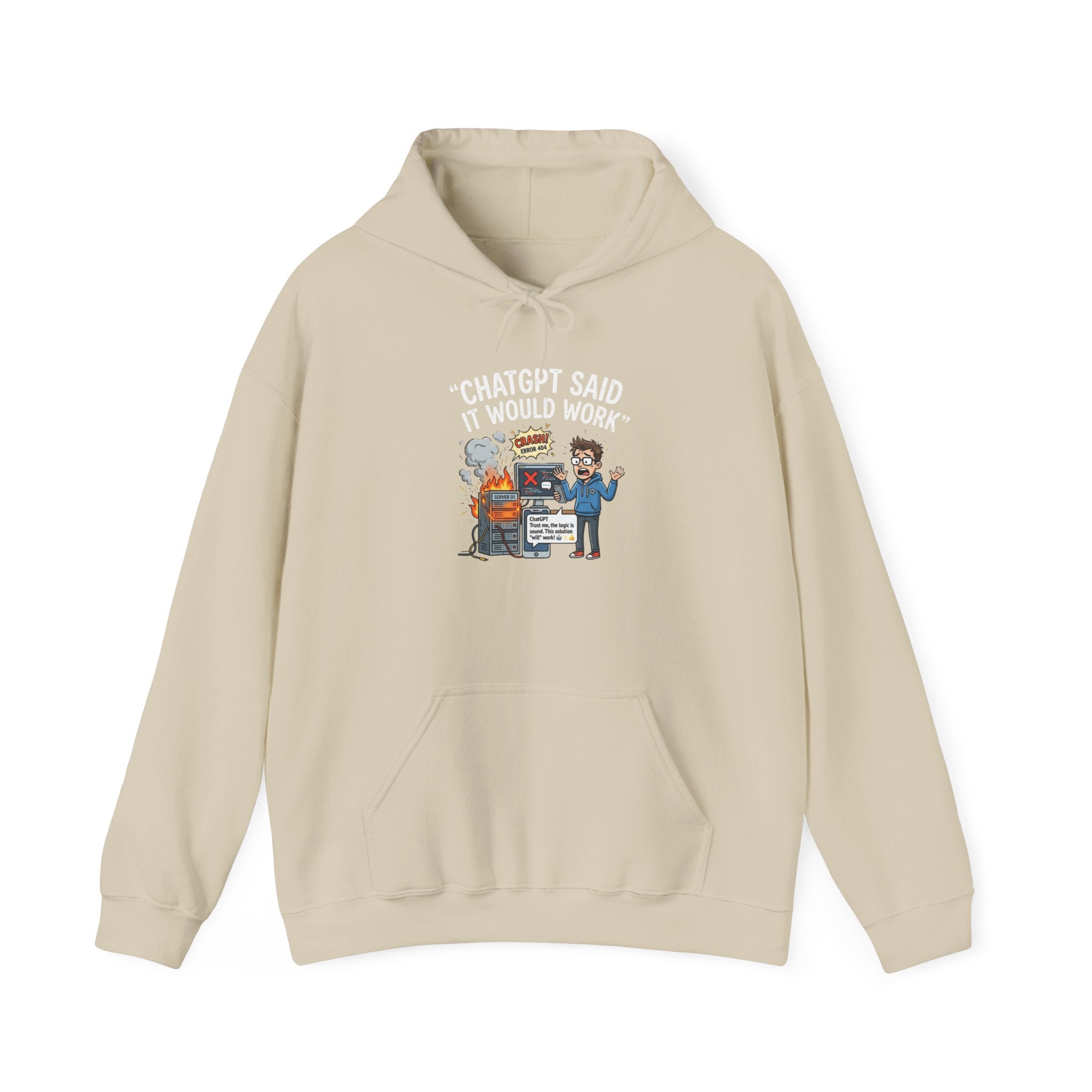 “ChatGPT Said It Would Work” Funny AI Fail Hoodie