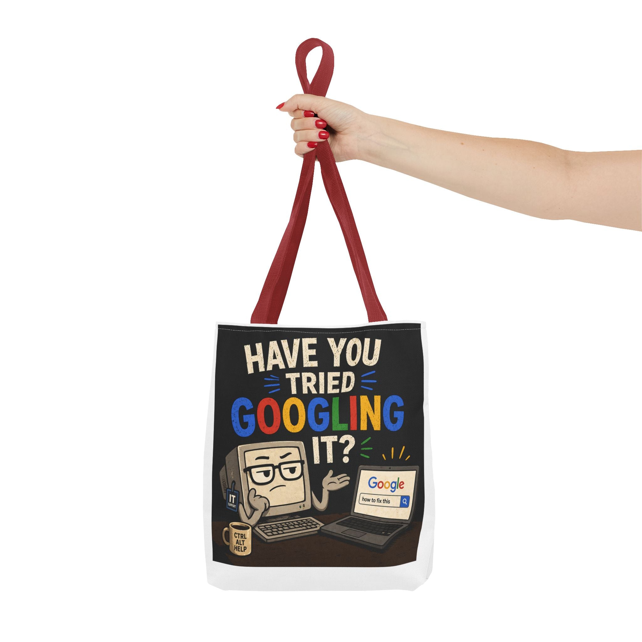 "Have You Tried Googling It?" Tote Bag – Funny Geek IT Humor Laptop Shopper