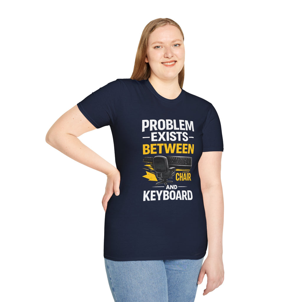 "Problem Exists Between Chair and Keyboard" Tech Humor T-Shirt — Funny Gamer/IT Tee