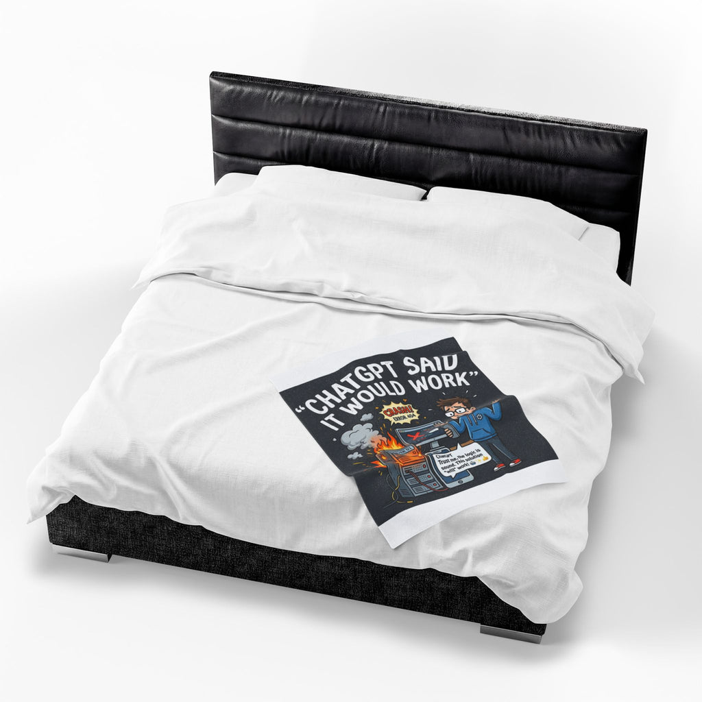“ChatGPT Said It Would Work” Funny IT AI Tech Fail Throw Tech Humor Velveteen Blanket
