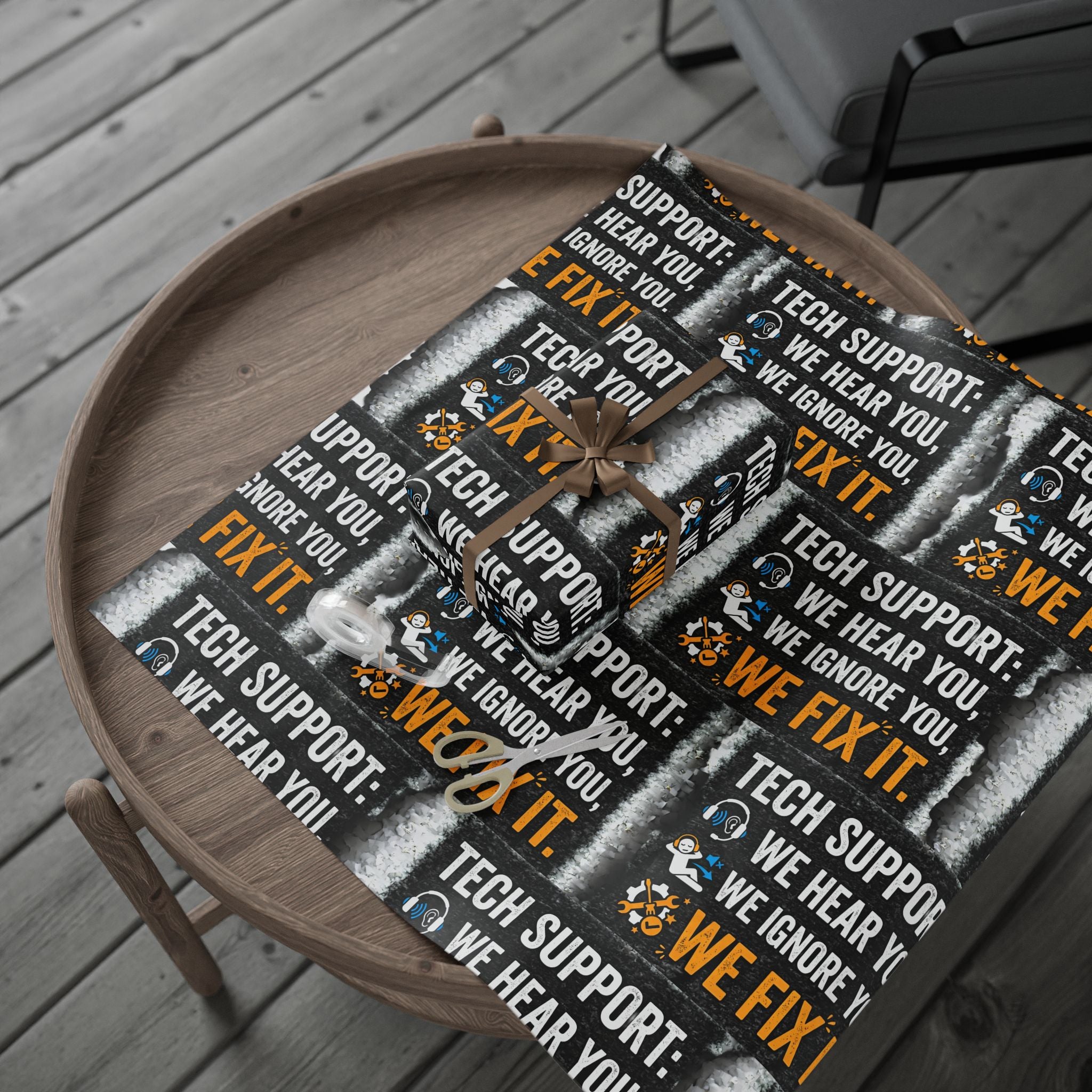 "Tech Support: We Hear You, We Ignore You, We Fix It" Tech Humor (Holiday Gift Wrap) Funny Tech Wrapping Paper