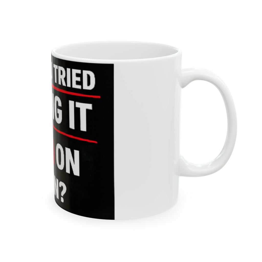 "Have you Tried Turning it Off & On Again?" Tech Humor Ceramic Mug, (11oz, 15oz)