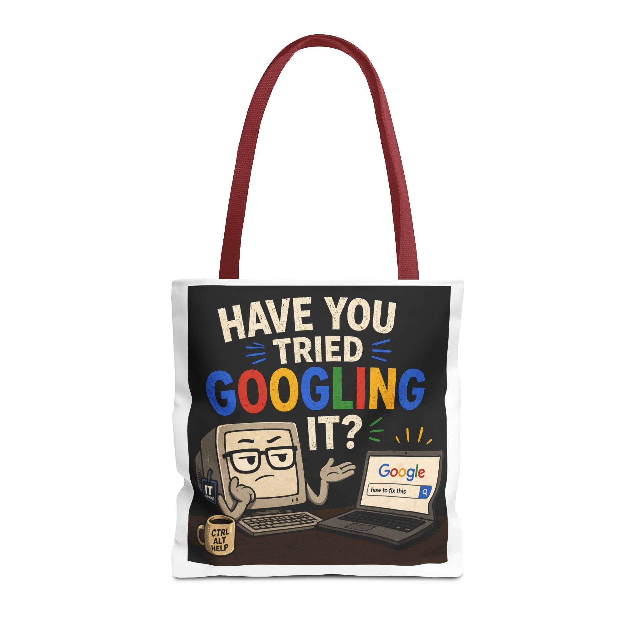 "Have You Tried Googling It?" Tote Bag – Funny Geek IT Humor Laptop Shopper