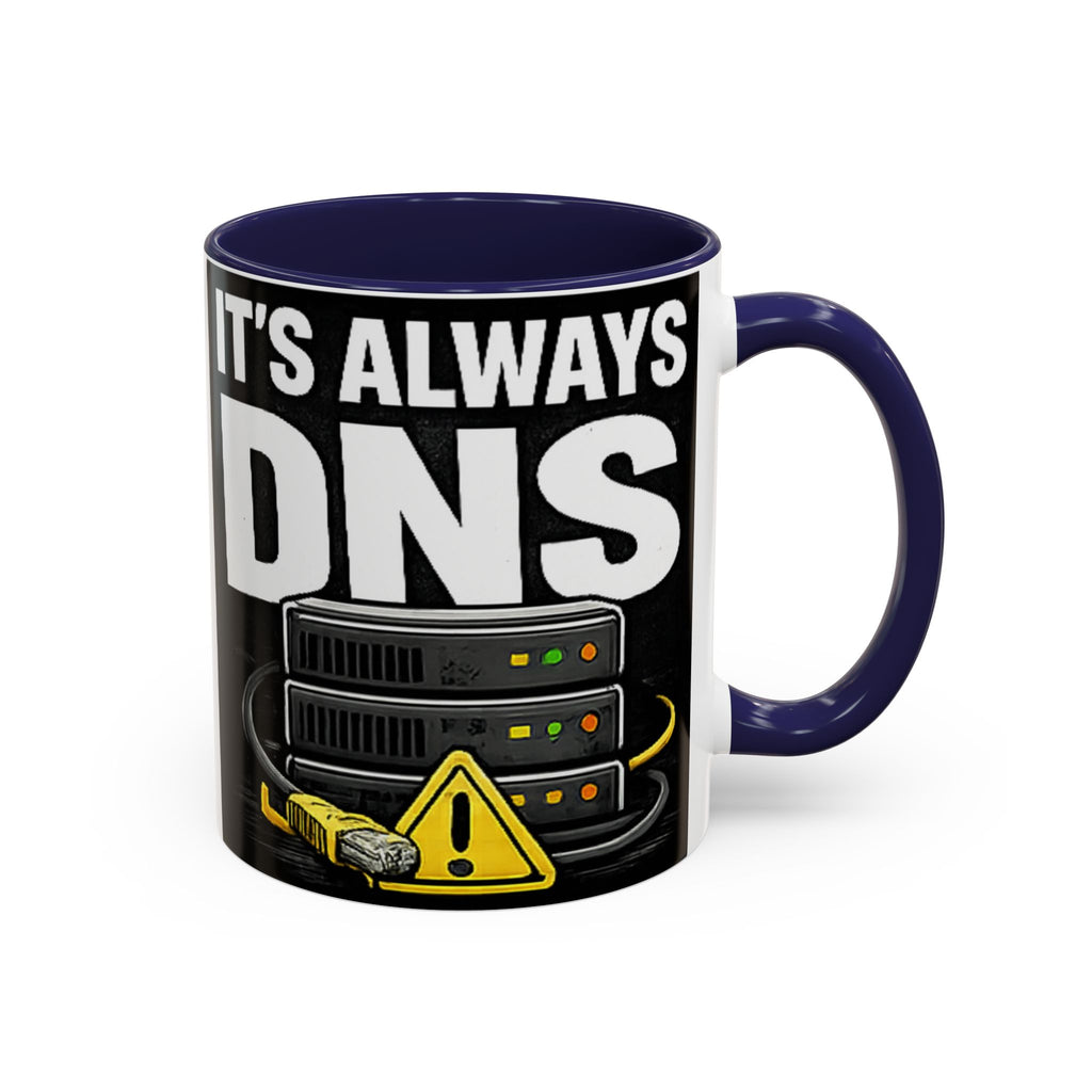 "It's Always DNS" IT Humor Accent Coffee Mug (11, 15oz)
