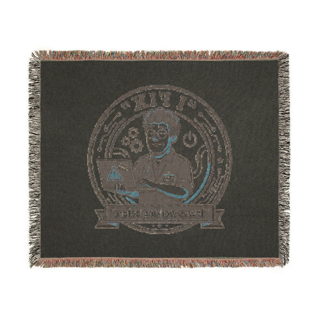 "I Fix: It Worked Before" Funny IT Tech Humor  Woven Throw Blanket