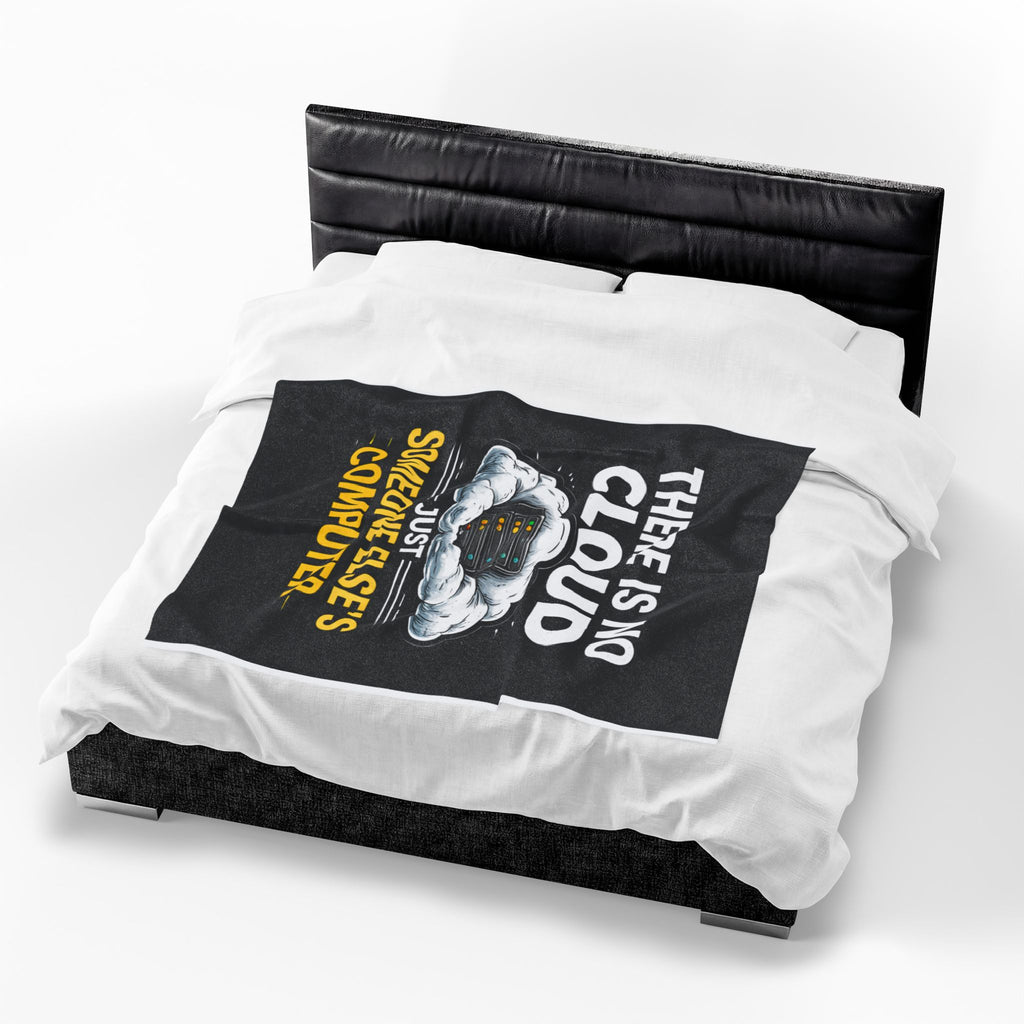 "There Is No Cloud, Just Someone Else's Computer" Tech Humor Throw Funny IT Velveteen Plush Blanket