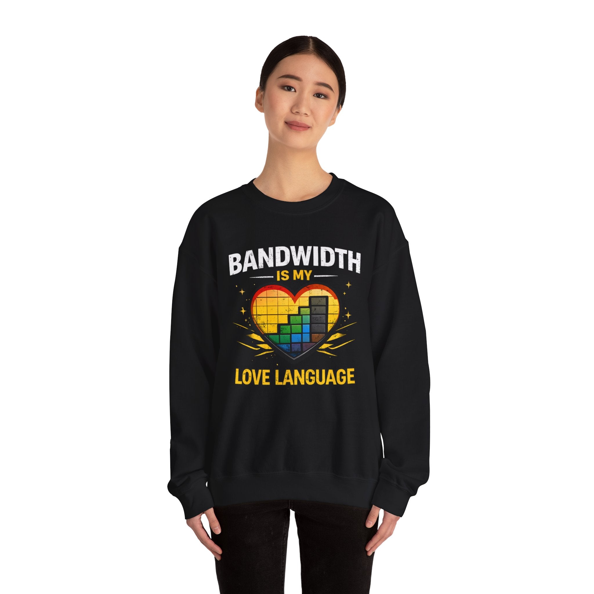 "Bandwidth Is My Love Language" Graphic Crewneck Sweatshirt