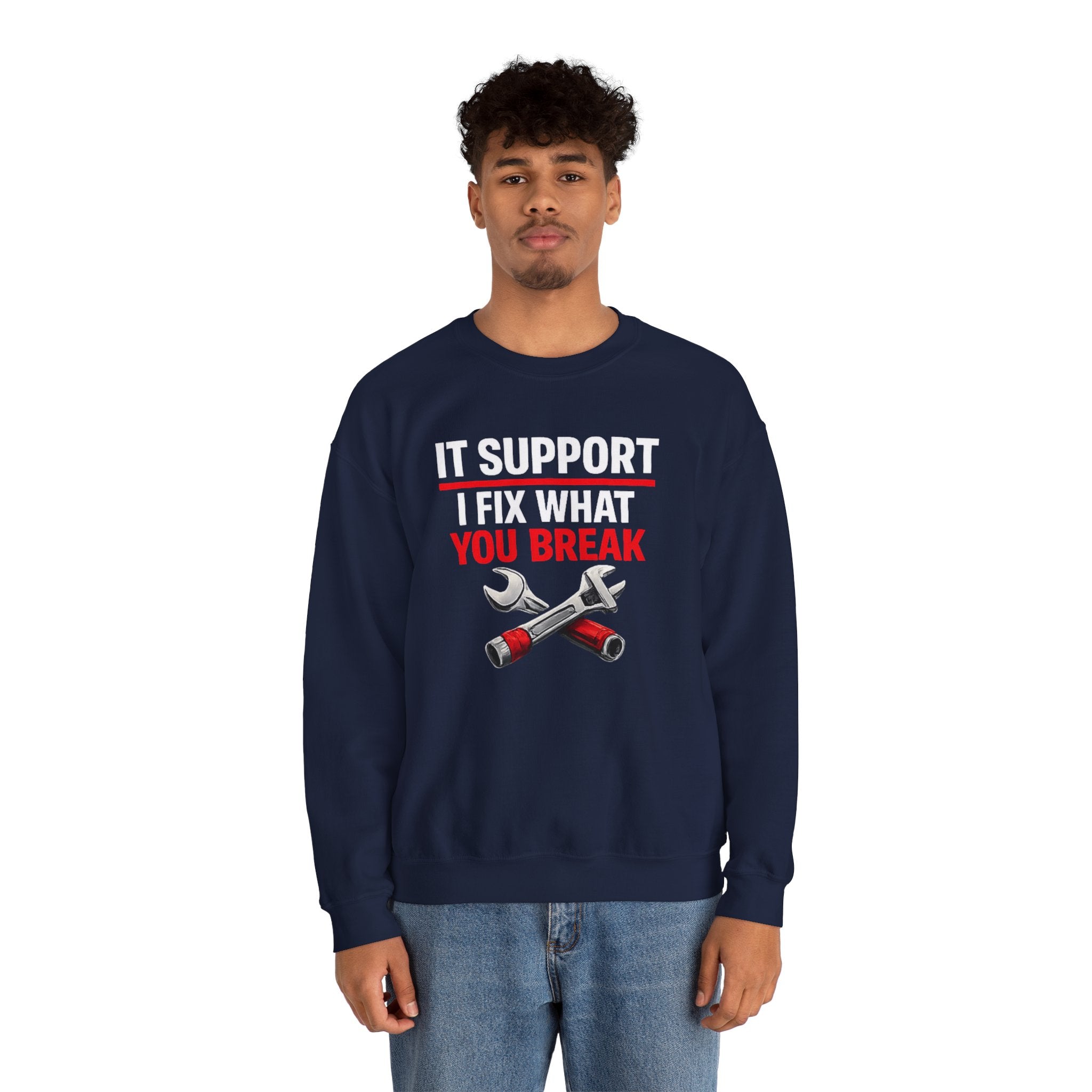 "I Fix What You Break" IT Tech Support Crewneck Sweatshirt