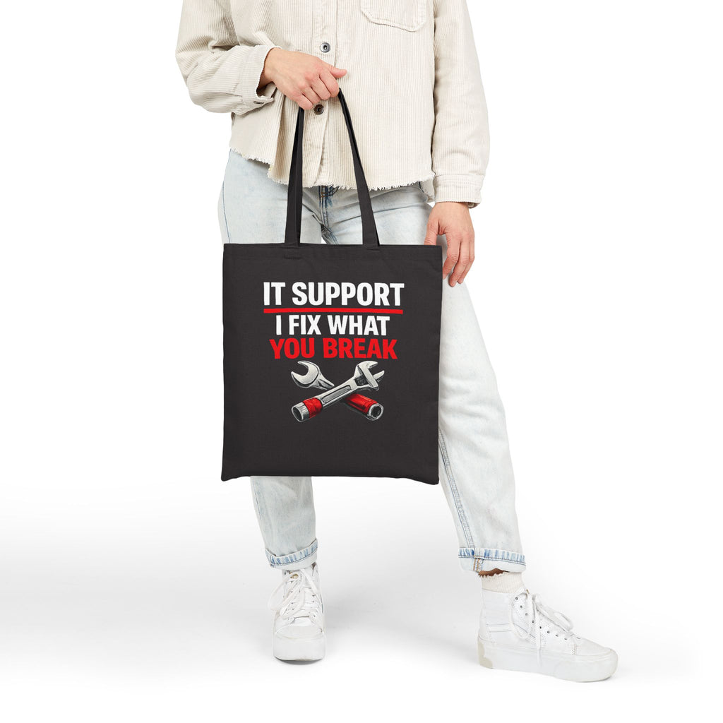 "It Support: I Fix What You Break" IT Humor Graphic Cotton Canvas Tote Bag
