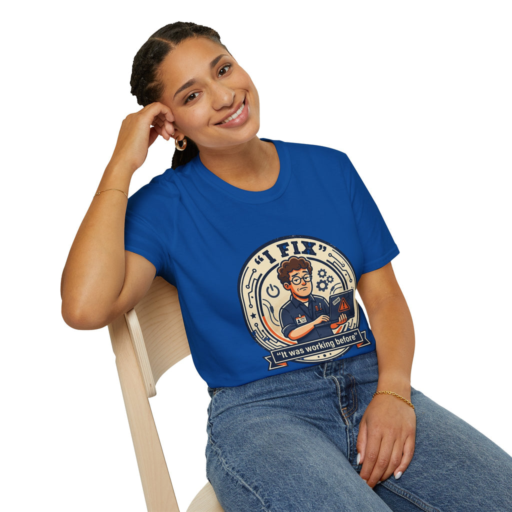 "I Fix: It Worked Before" Funny IT T-Shirt — Tech Support Humor Tee
