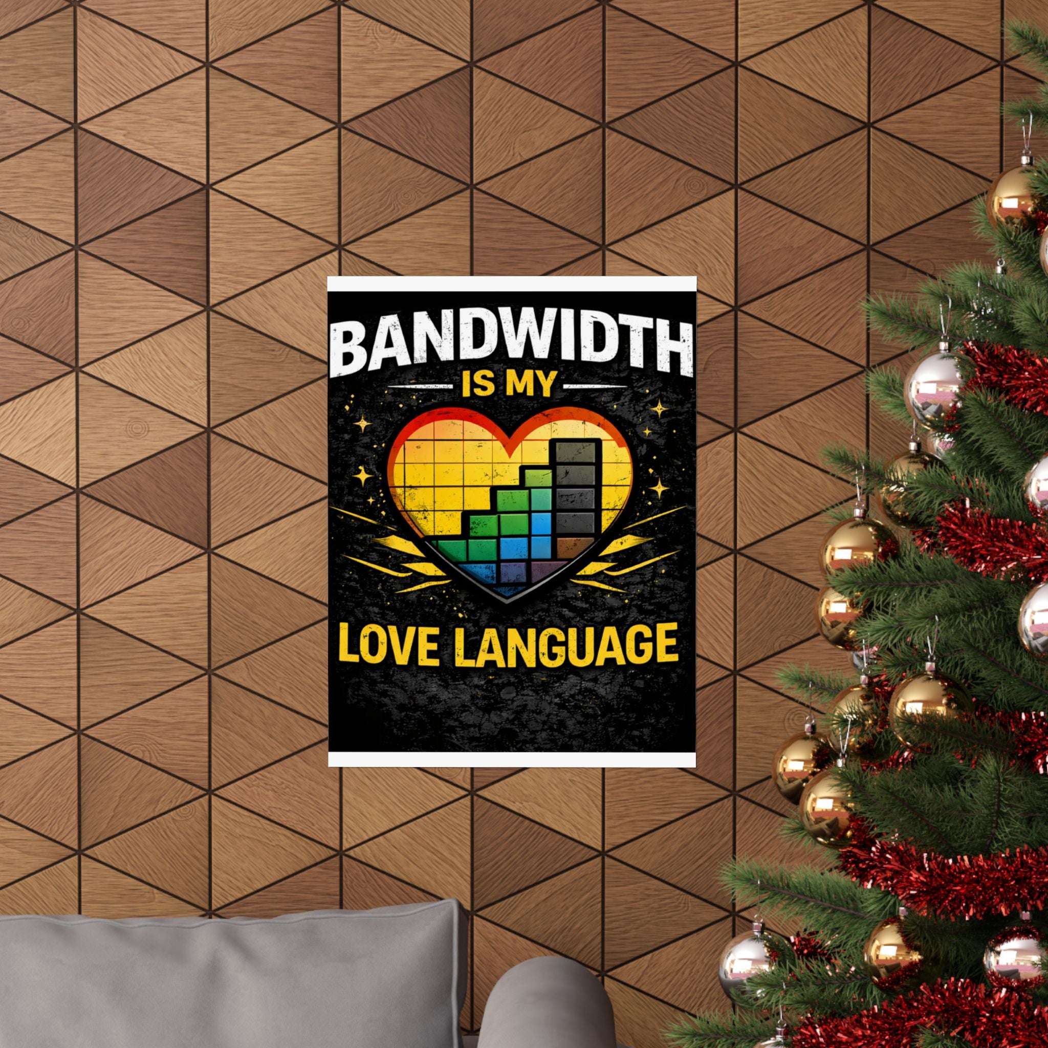 "Bandwidth is my Love Language" Geek Tech Humor Funny IT Matte Vertical Posters