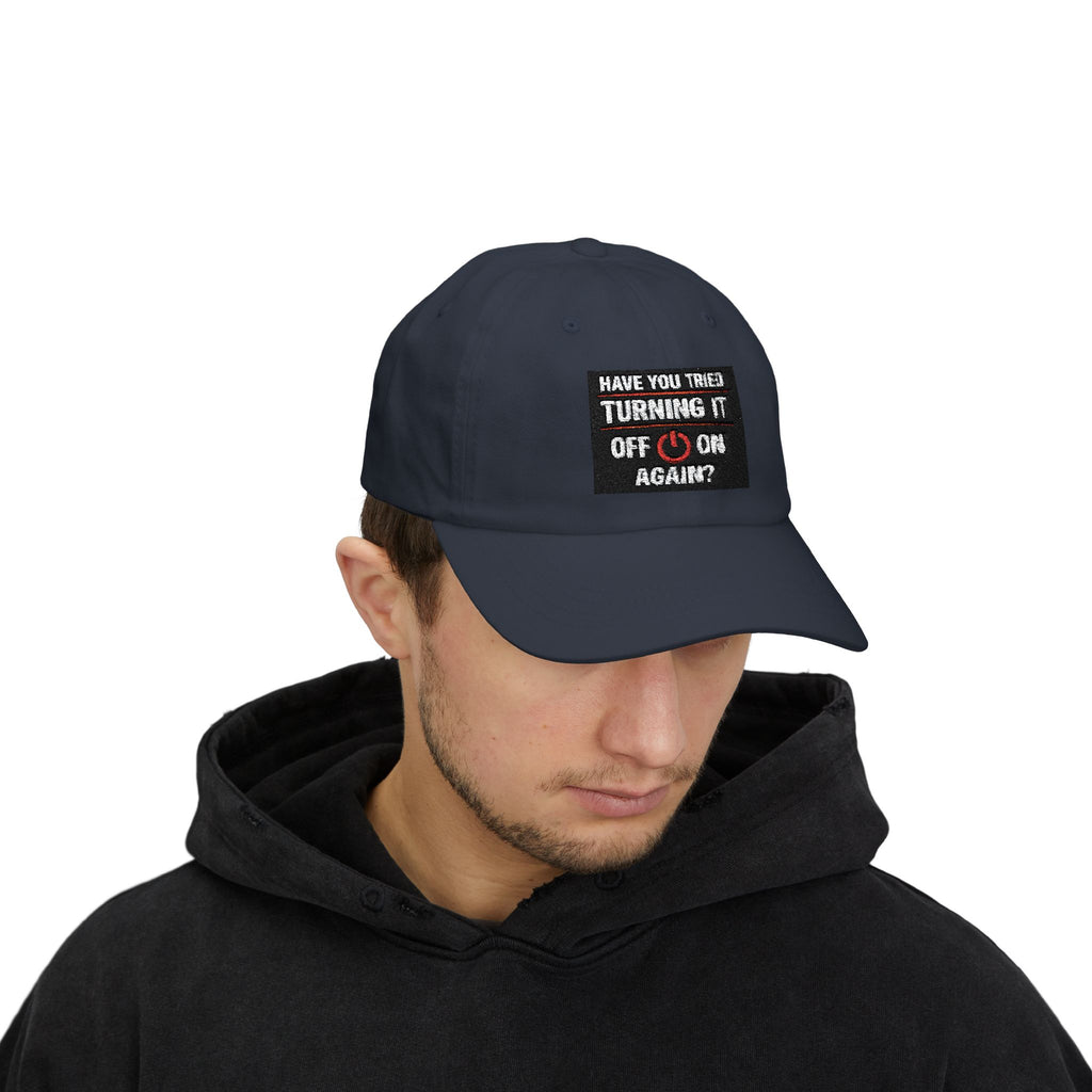 "Have You Tried Turning It Off & On Again?" Tech Humor Funny IT Baseball Hat/Cap