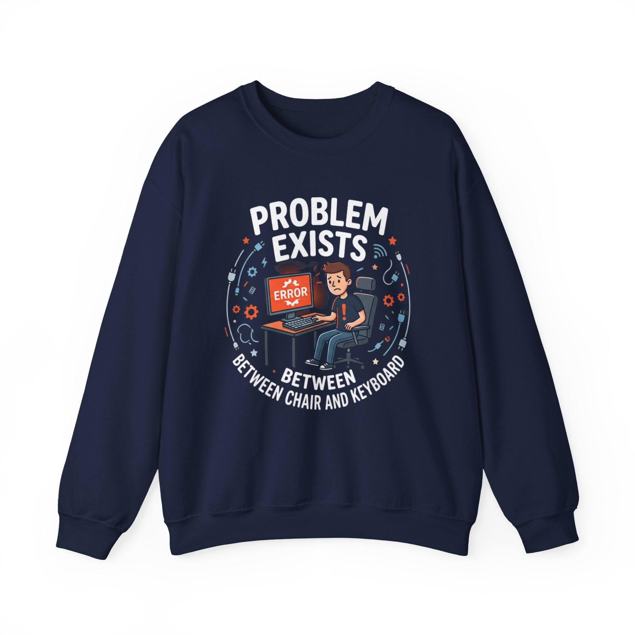 "Problem Exists Between Chair & Keyboard" Funny Coding Bug Graphic Crewneck Sweatshirt