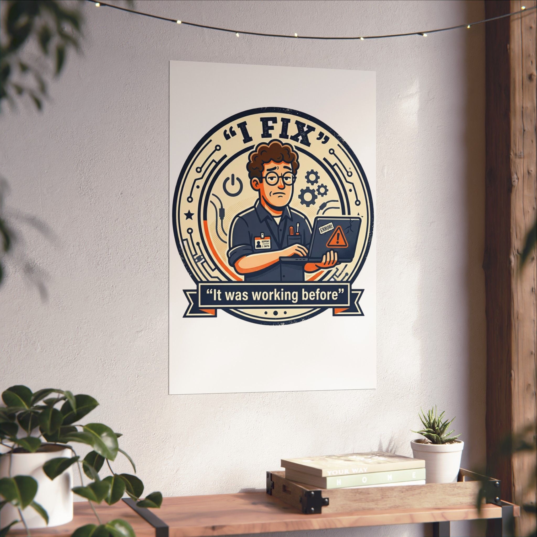 "I Fix: It Worked Before" Tech Humor Funny IT Matte Vertical Posters