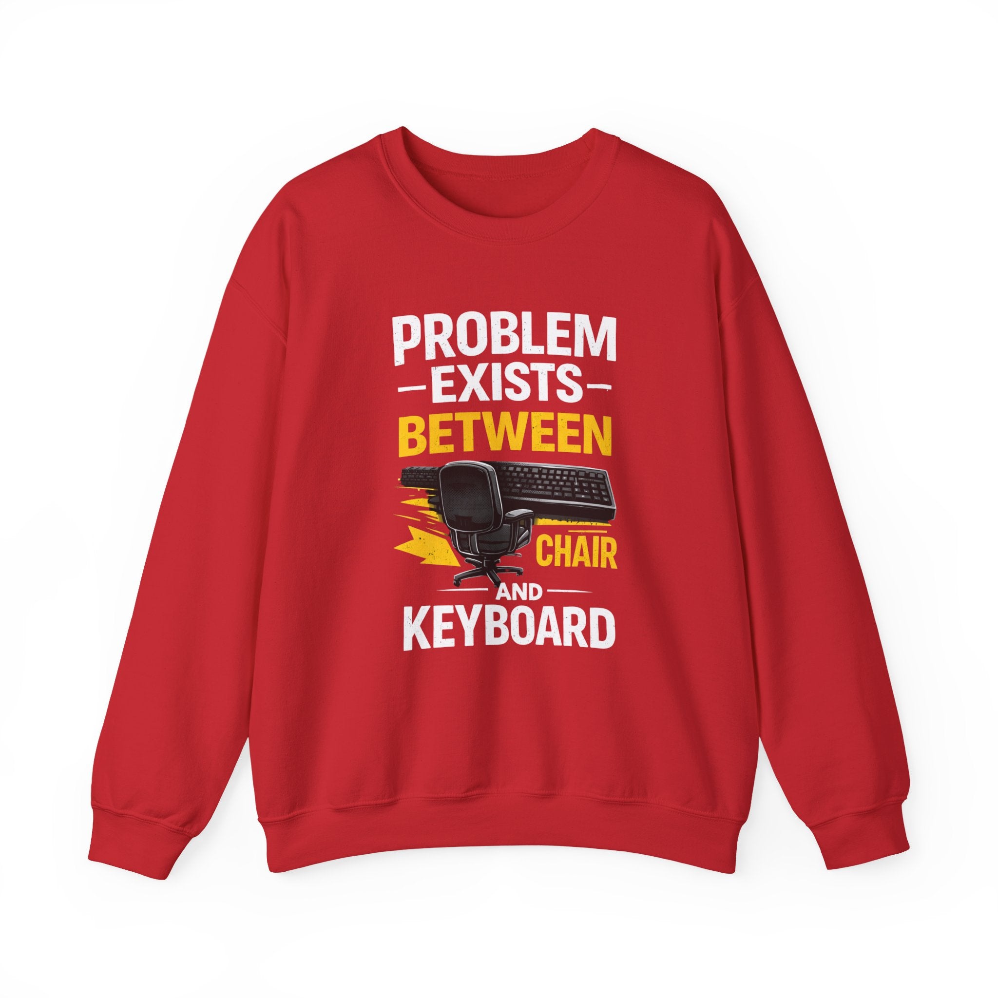 "Problem Exists Between Chair and Keyboard" Graphic Crewneck Sweatshirt