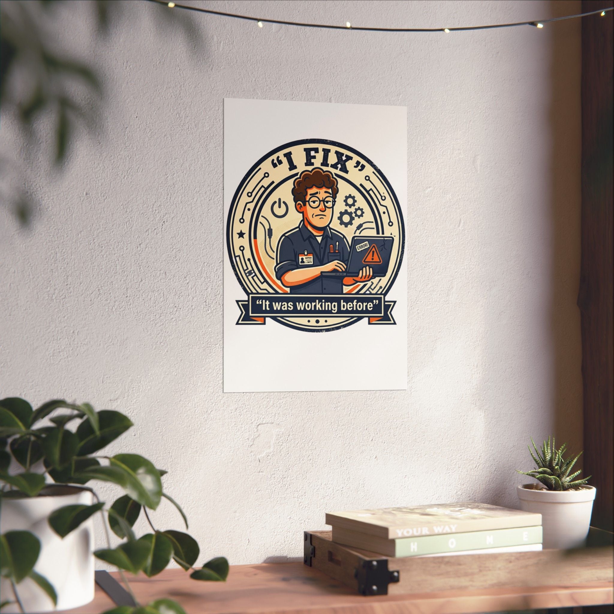 "I Fix: It Worked Before" Tech Humor Funny IT Matte Vertical Posters