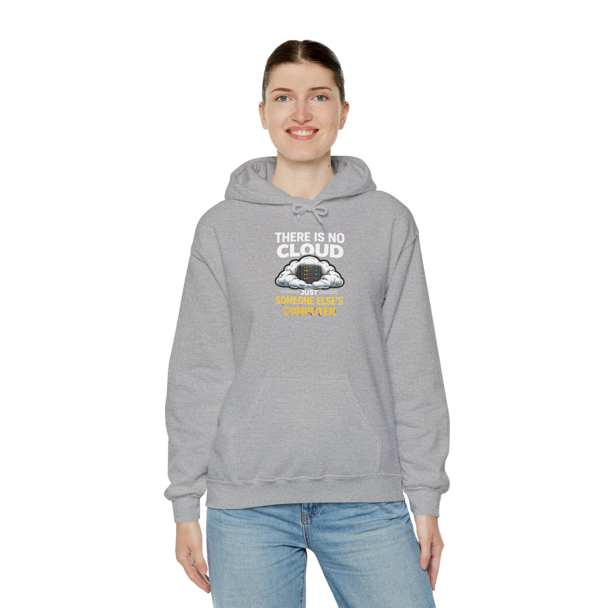 "There Is No Cloud, Just Someone Else's Computer" Tech Humor Hoodie