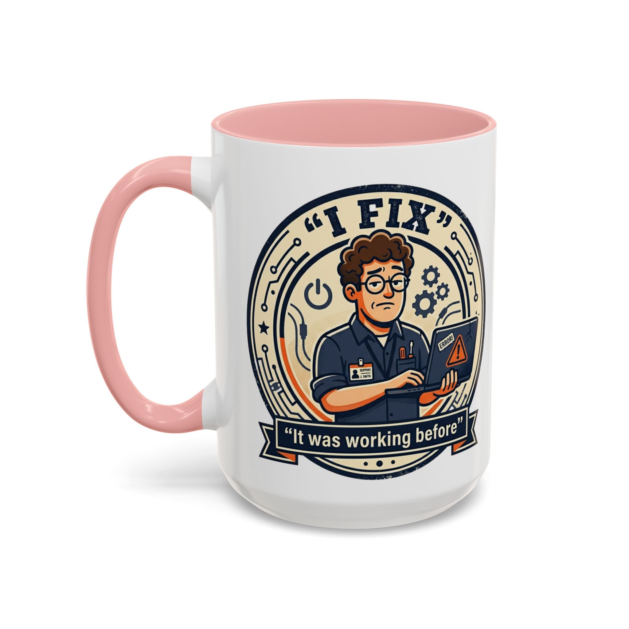 "I Fix: It Was Working Before" IT Humor Accent Coffee Mug (11, 15oz)