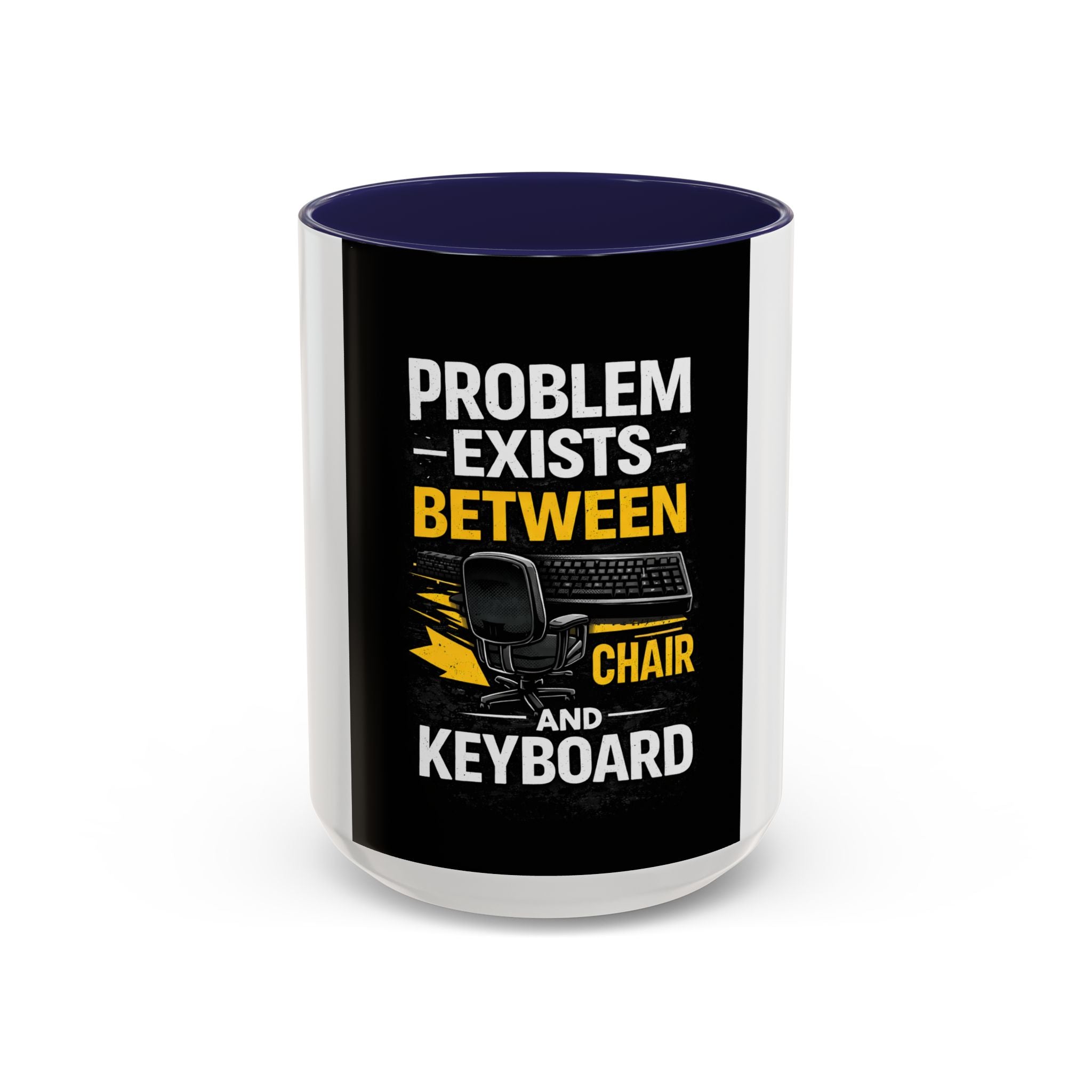 "Problem Exists Between Chair and Keyboard" Funny IT Programmer Office Gift Coffee Mug
