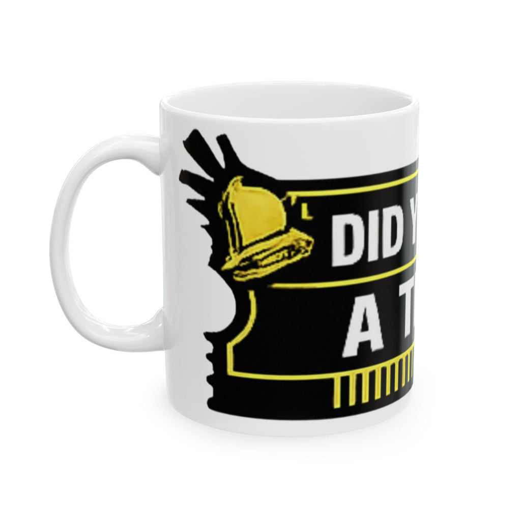 "Did You Submit a Ticket?" Tech Humor Ceramic Mug, (11oz, 15oz)