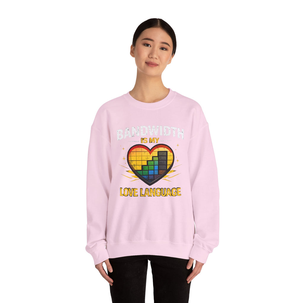 "Bandwidth Is My Love Language" Graphic Crewneck Sweatshirt