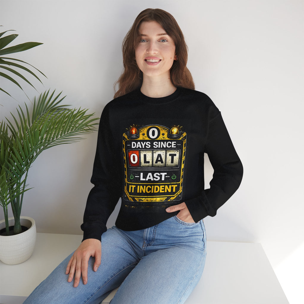 "0 Days Since Last IT Incident" Funny Tech Support Crewneck Sweatshirt