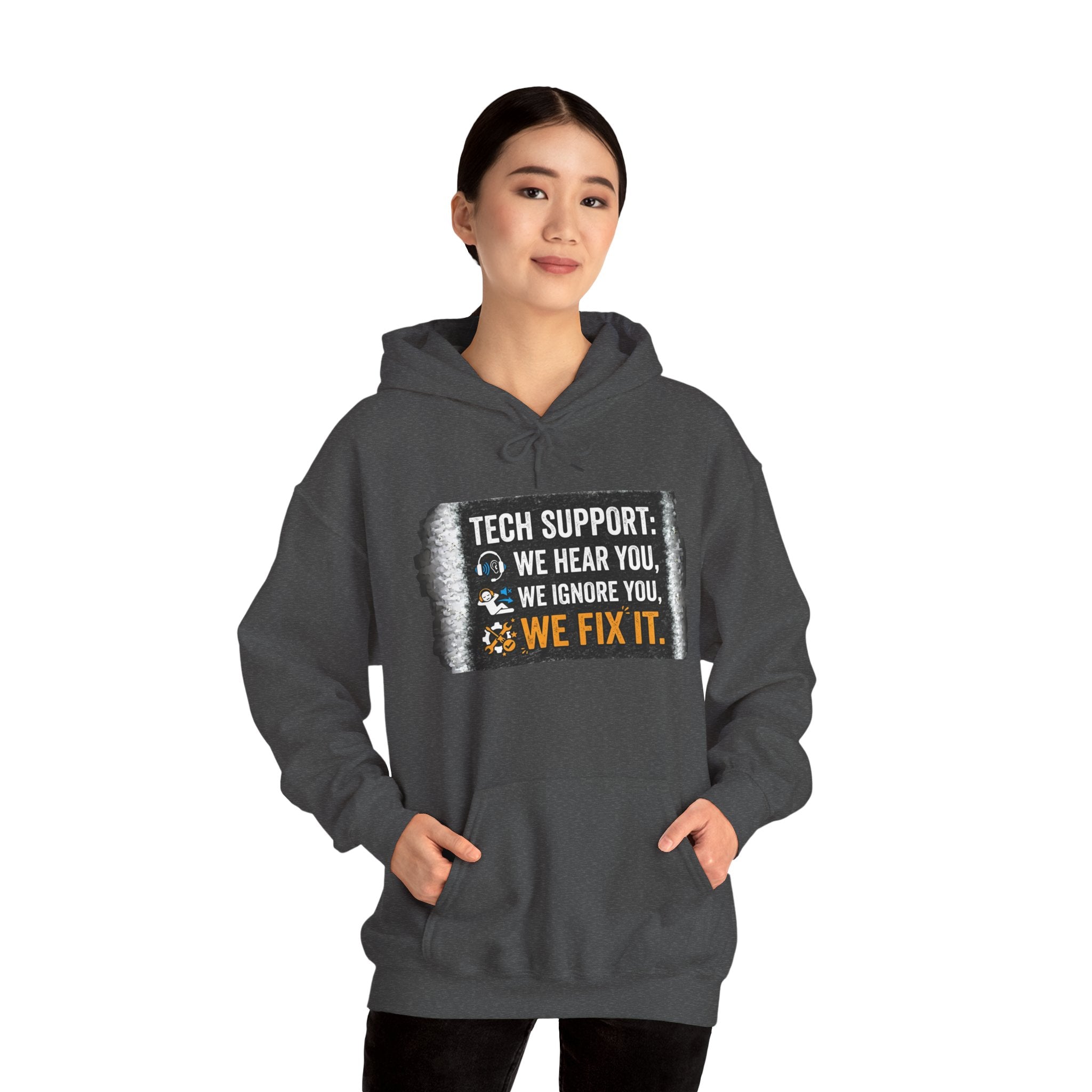 "Tech Support: We Hear You, We Ignore You, We Fix It" Funny IT Technician Hoodie