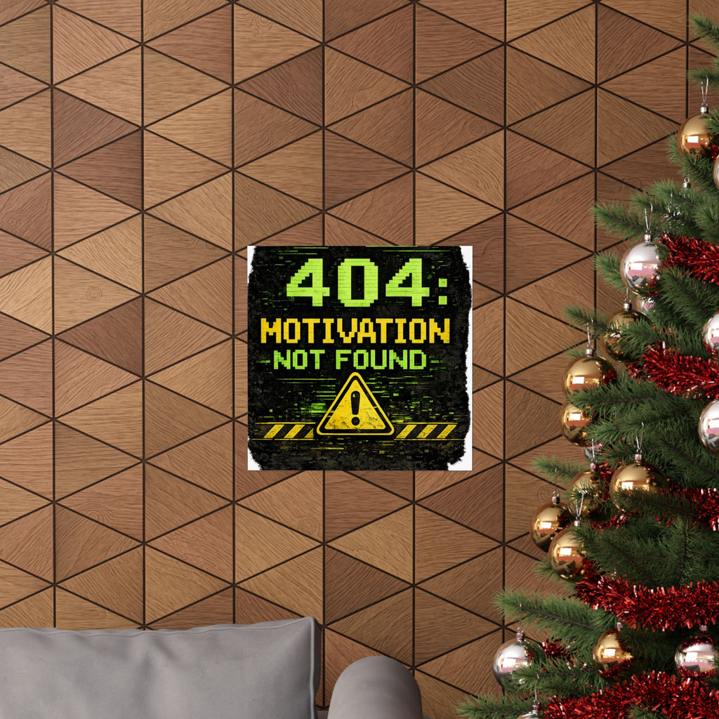"Error 404 Motivation Not Found" Geek Tech Humor Funny IT Matte Vertical Posters